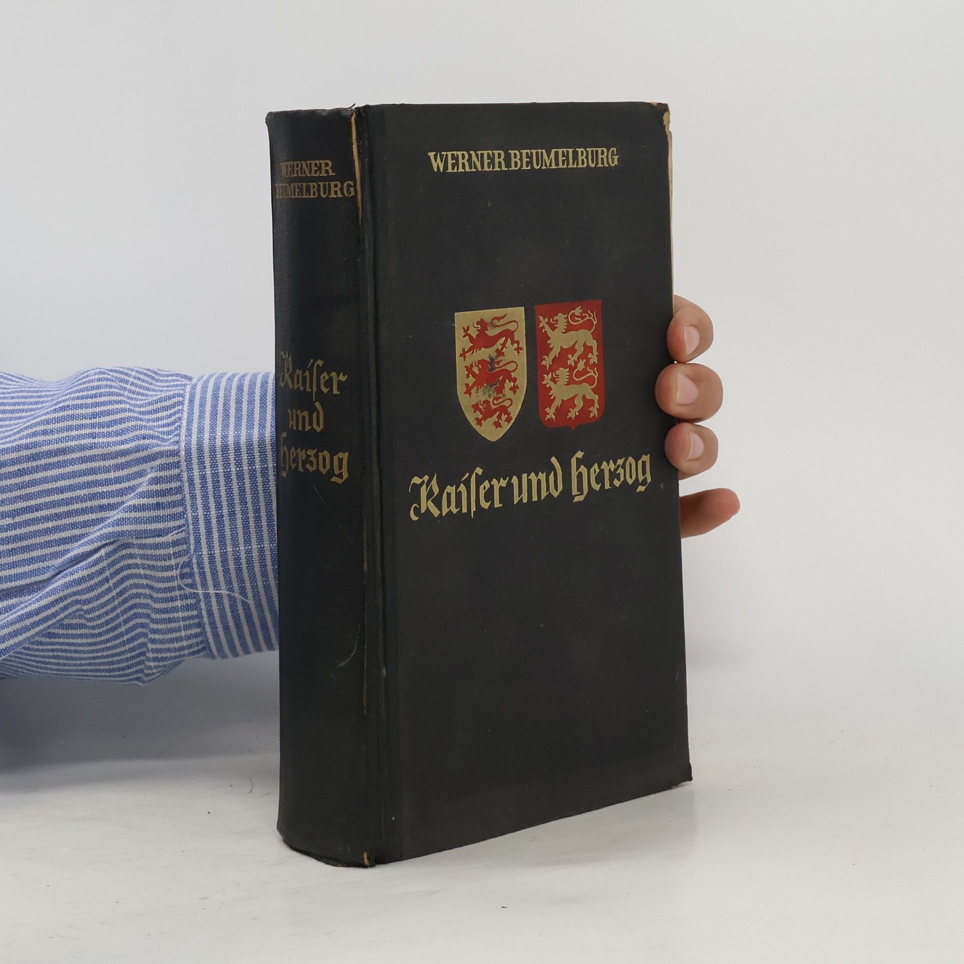 Werner Beumelburg Kaiser und Herzog