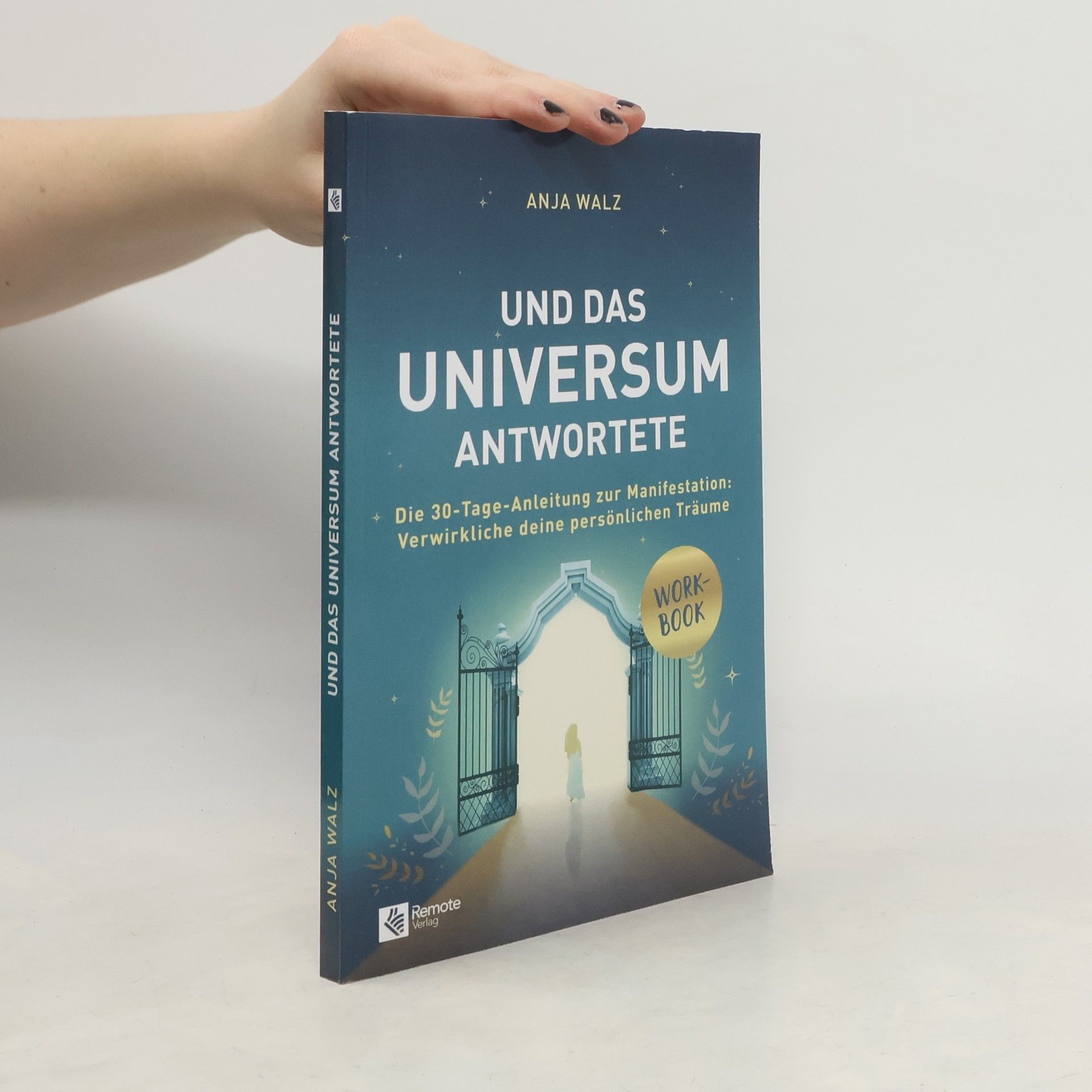 Und das Universum antwortete