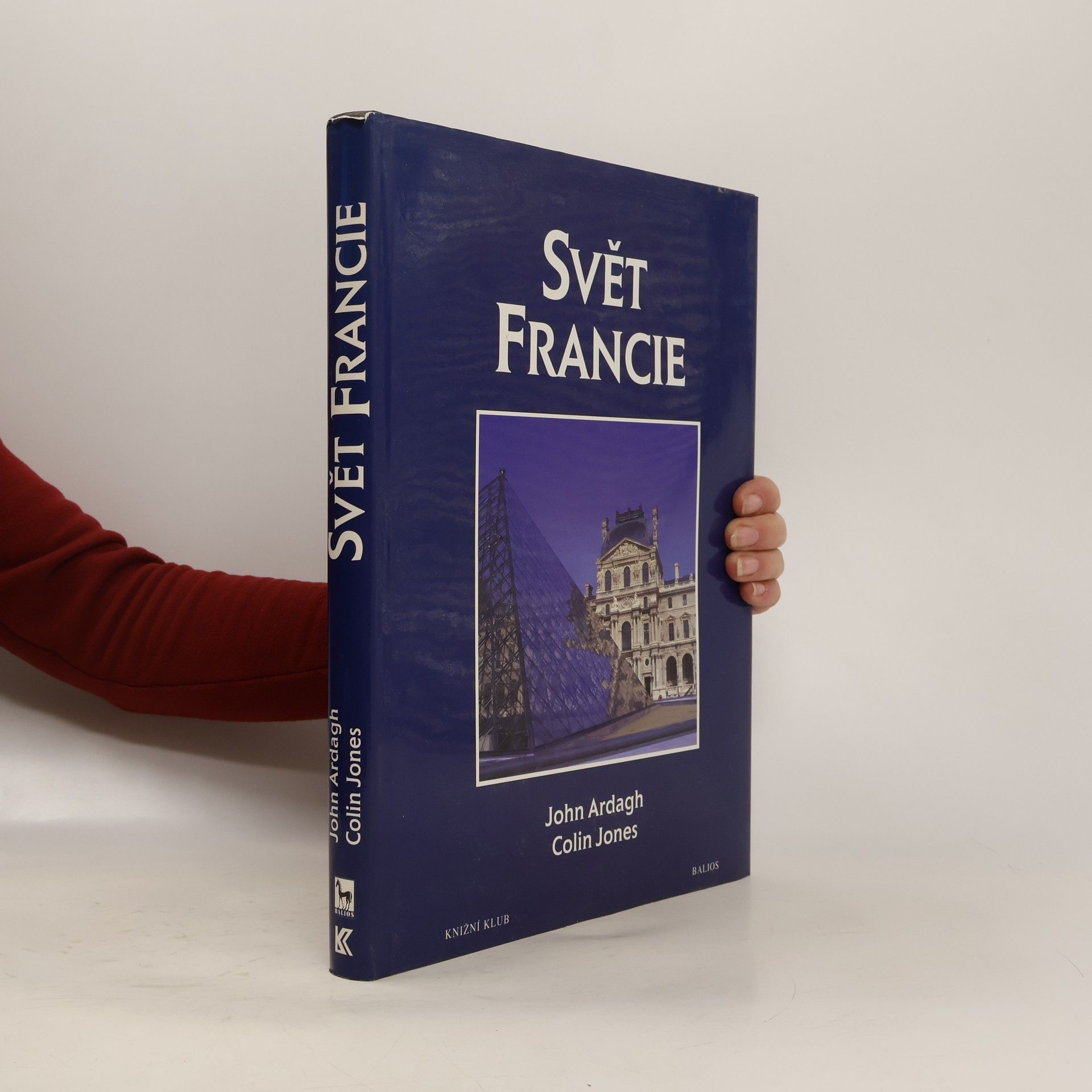 John Ardagh Svět Francie. Kulturní atlas