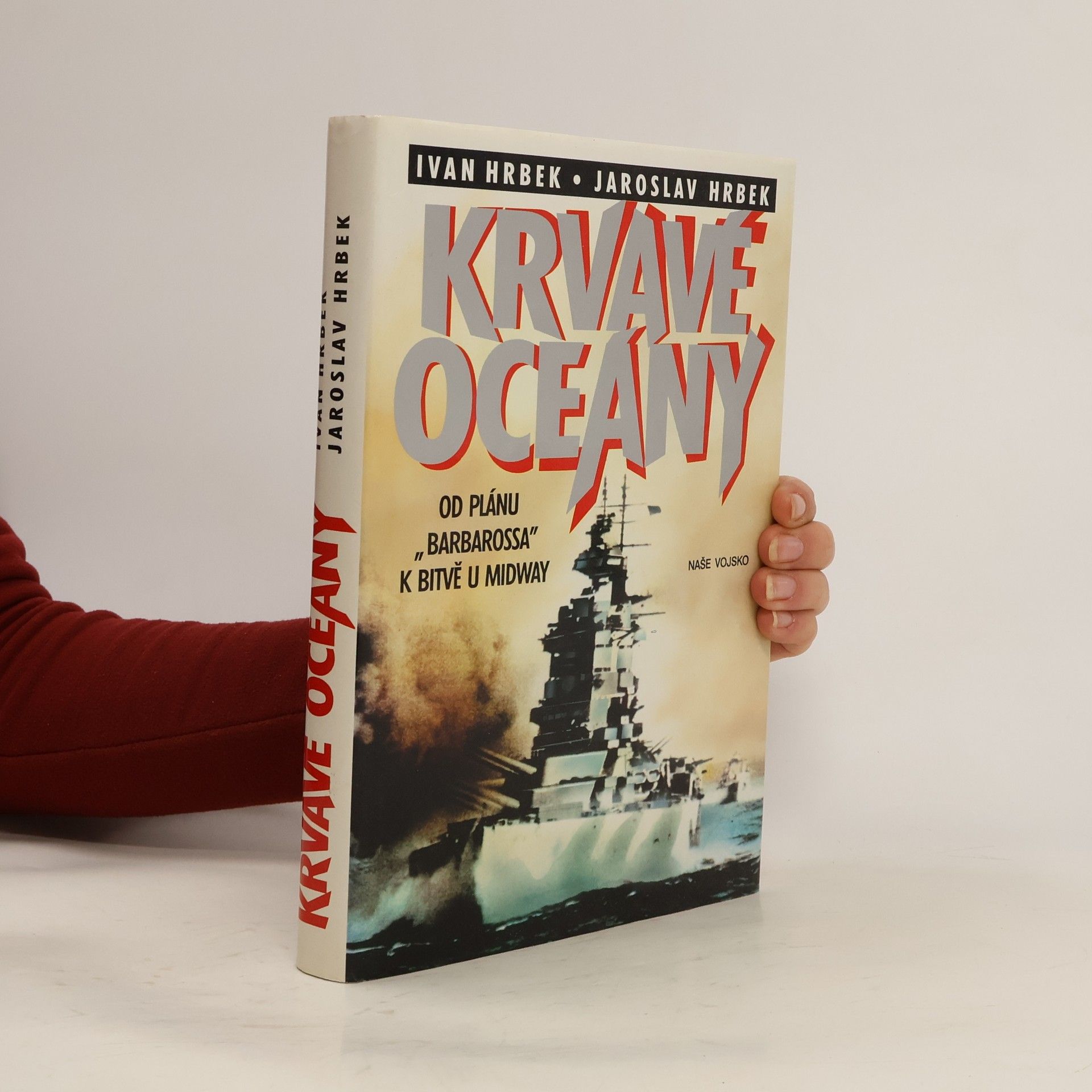 Krvavé oceány. Od plánu "Barbarossa" k bitvě u Midway