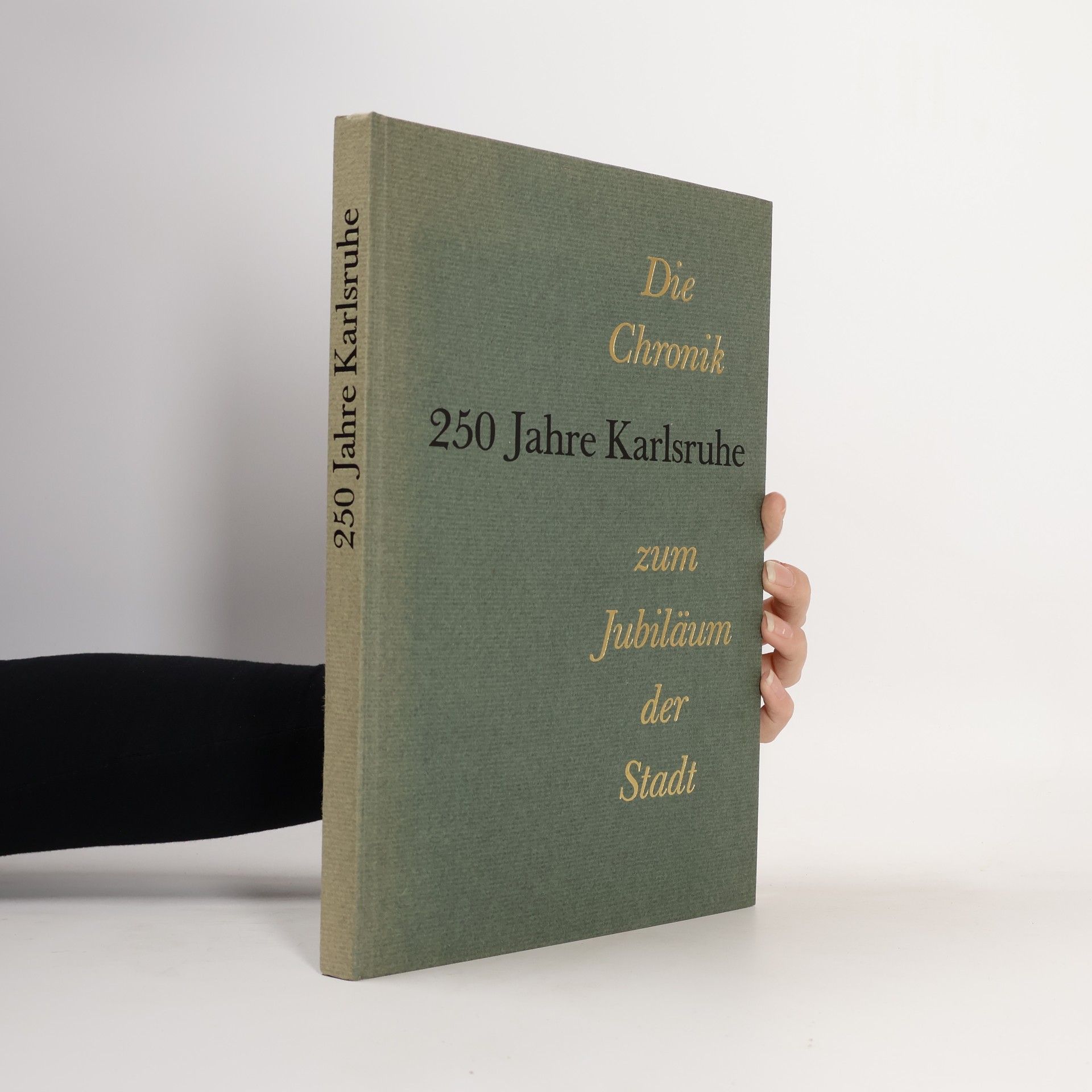 250 Jahre Karlsruhe. Die Chronik zum Jubiläum der Stadt