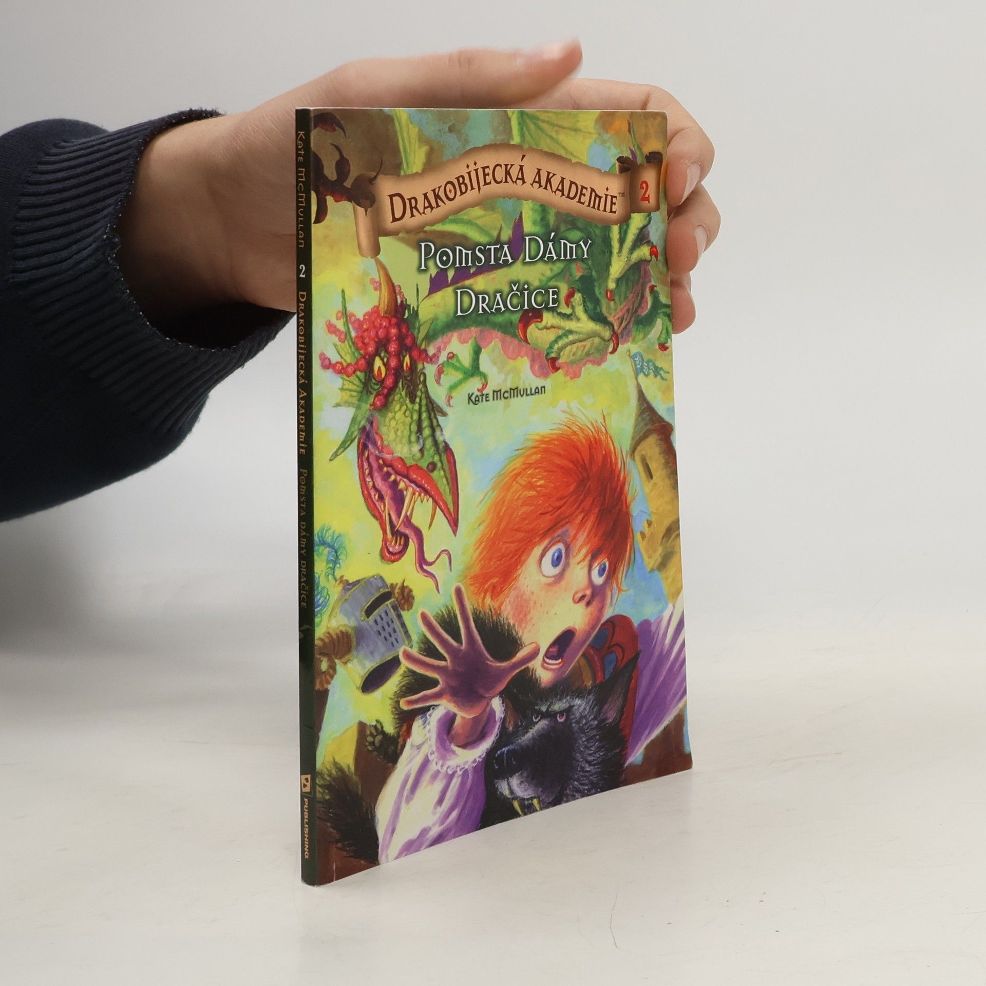 Kate McMullan Drakobijecká akademie. 2, Pomsta dámy dračice