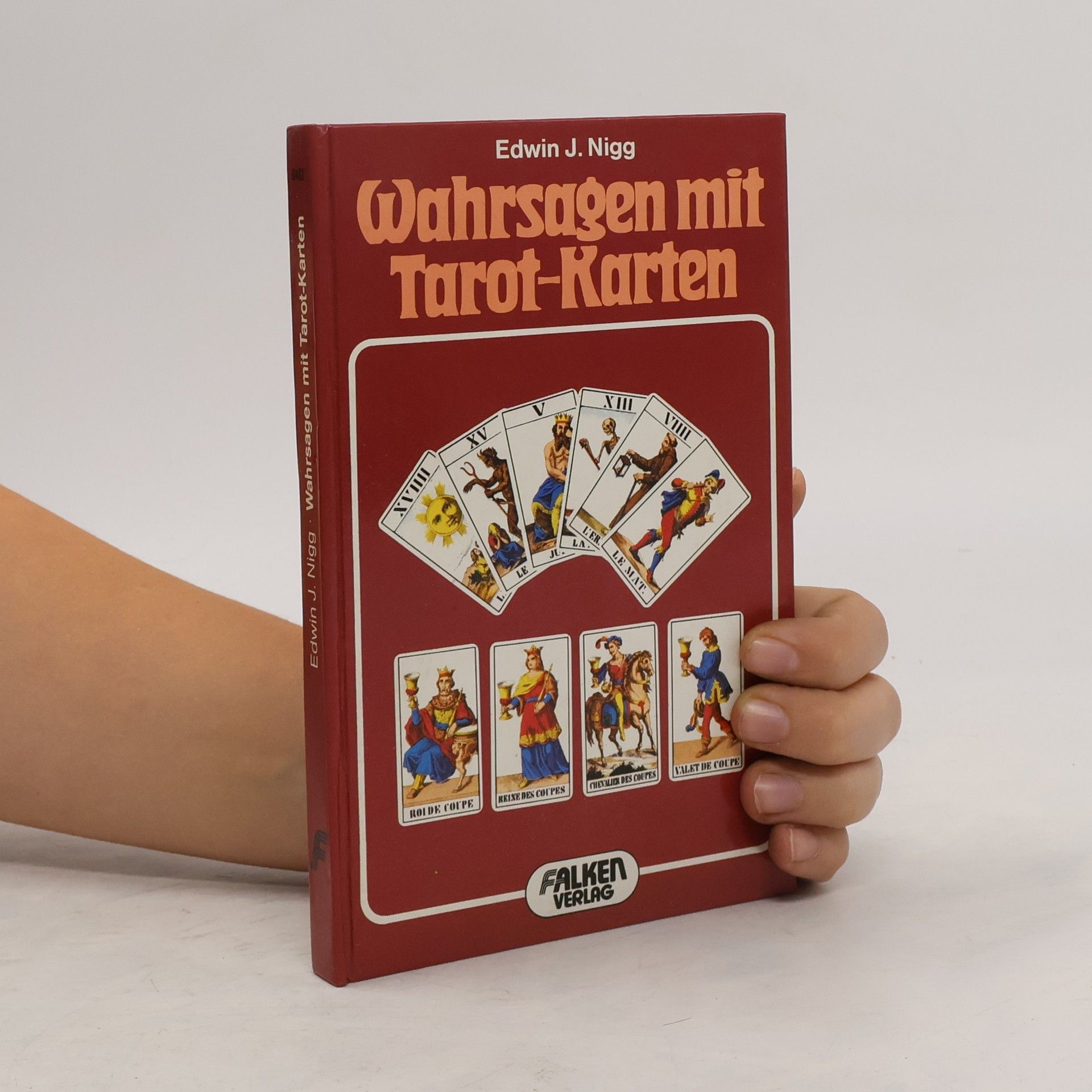 Edwin J. Nigg Wahrsagen mit Tarot-Karten