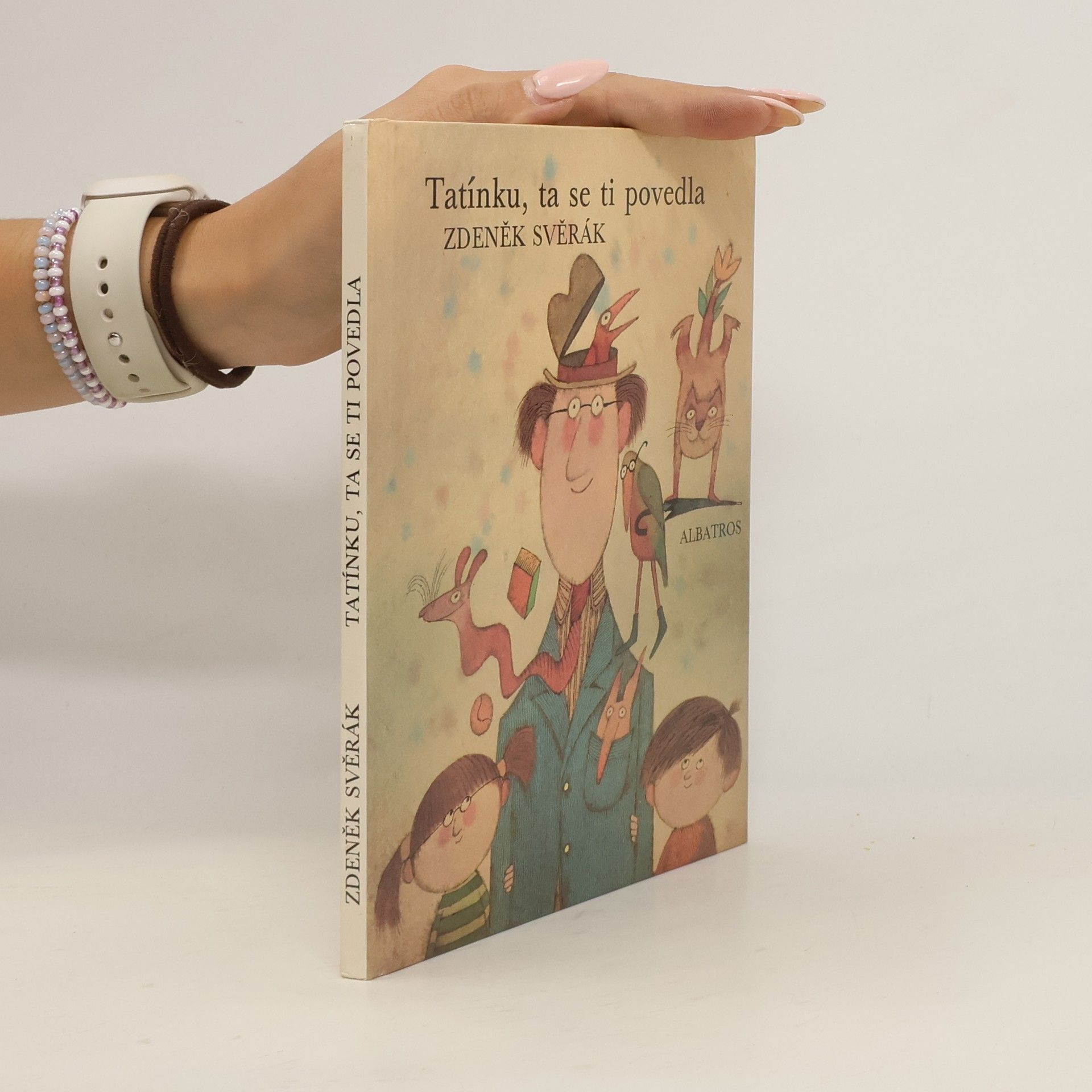 Zdeněk Svěrák Tatínku, ta se ti povedla