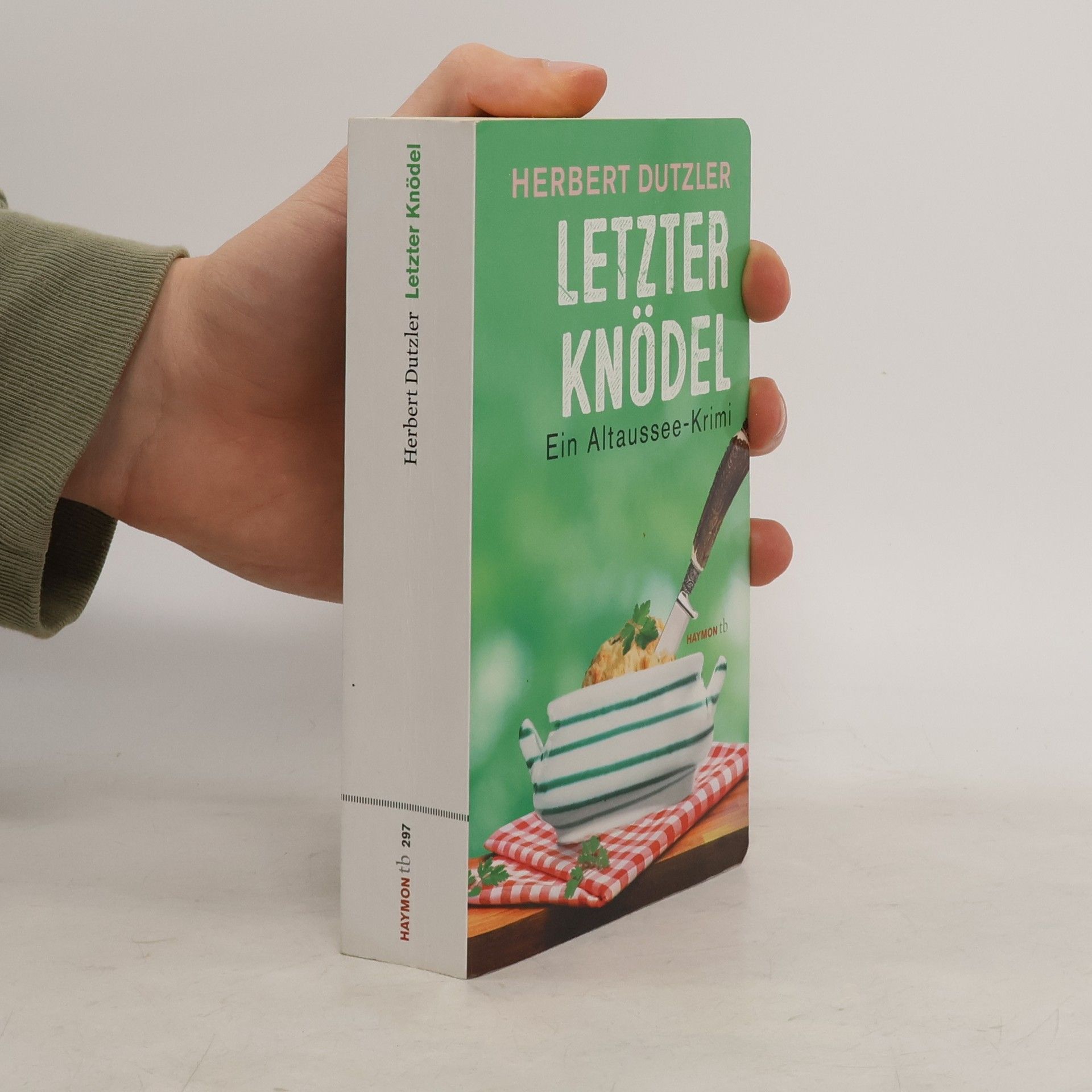 Herbert Dutzler Letzter Knödel