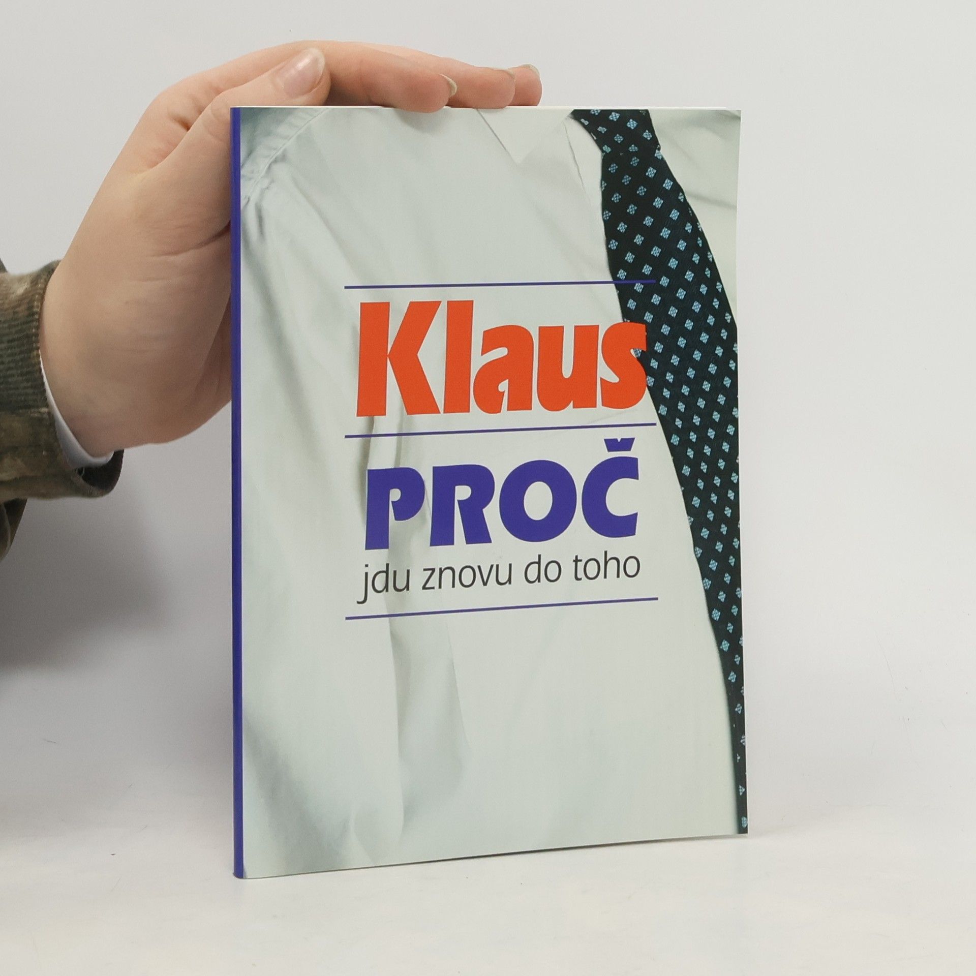 Klaus. Proč jdu znovu do toho