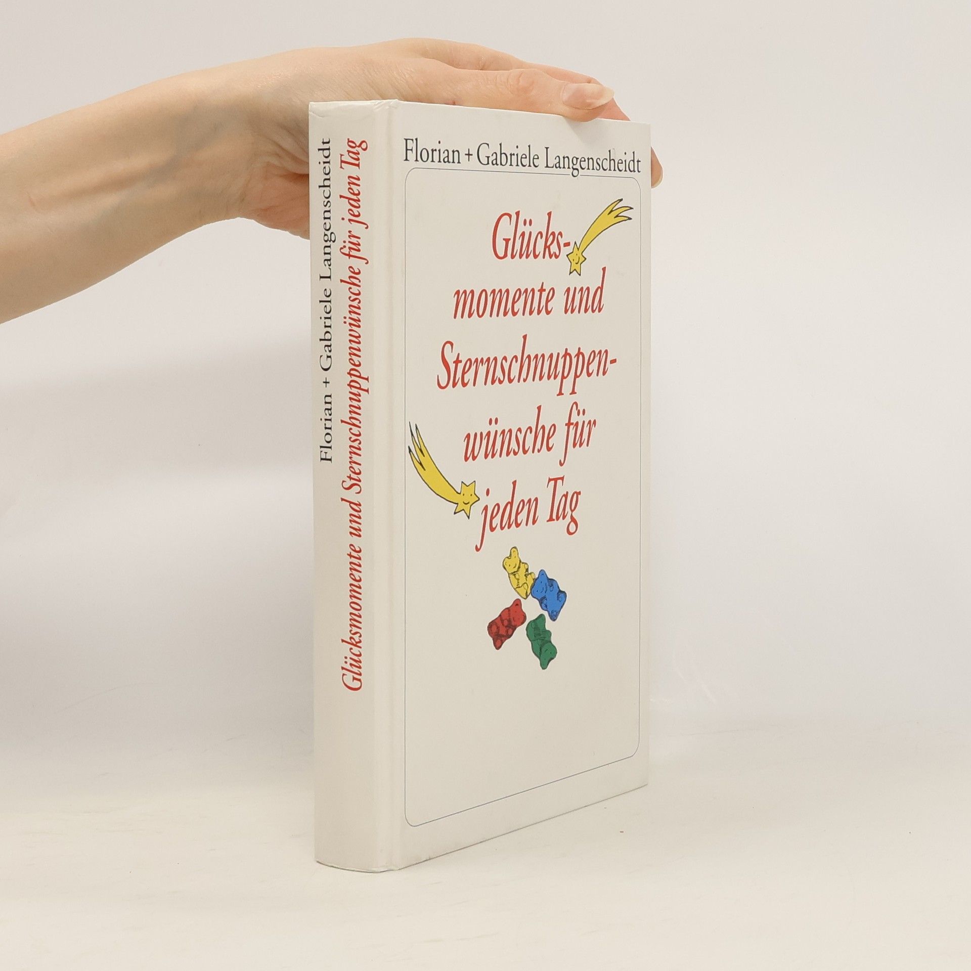 Florian Langenscheidt Glücksmomente und Sternschnuppenwünsche für jeden Tag