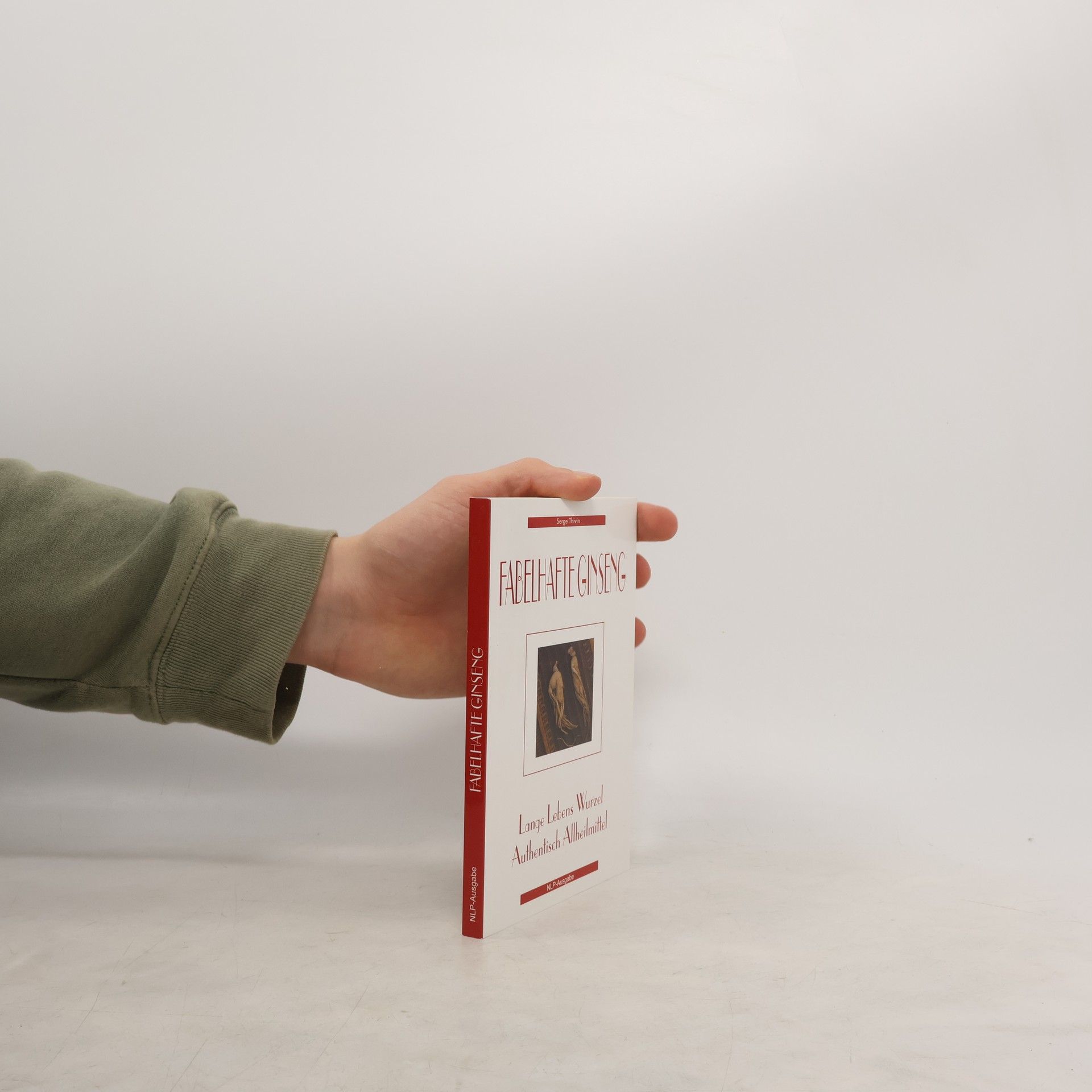 Serge Thivin Fabelhafte Ginseng