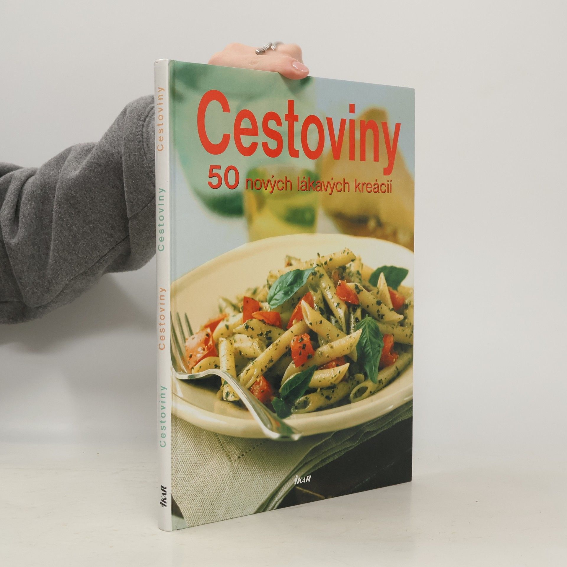 Kolektív autorov Cestoviny - 50 nových lákavých kreácií