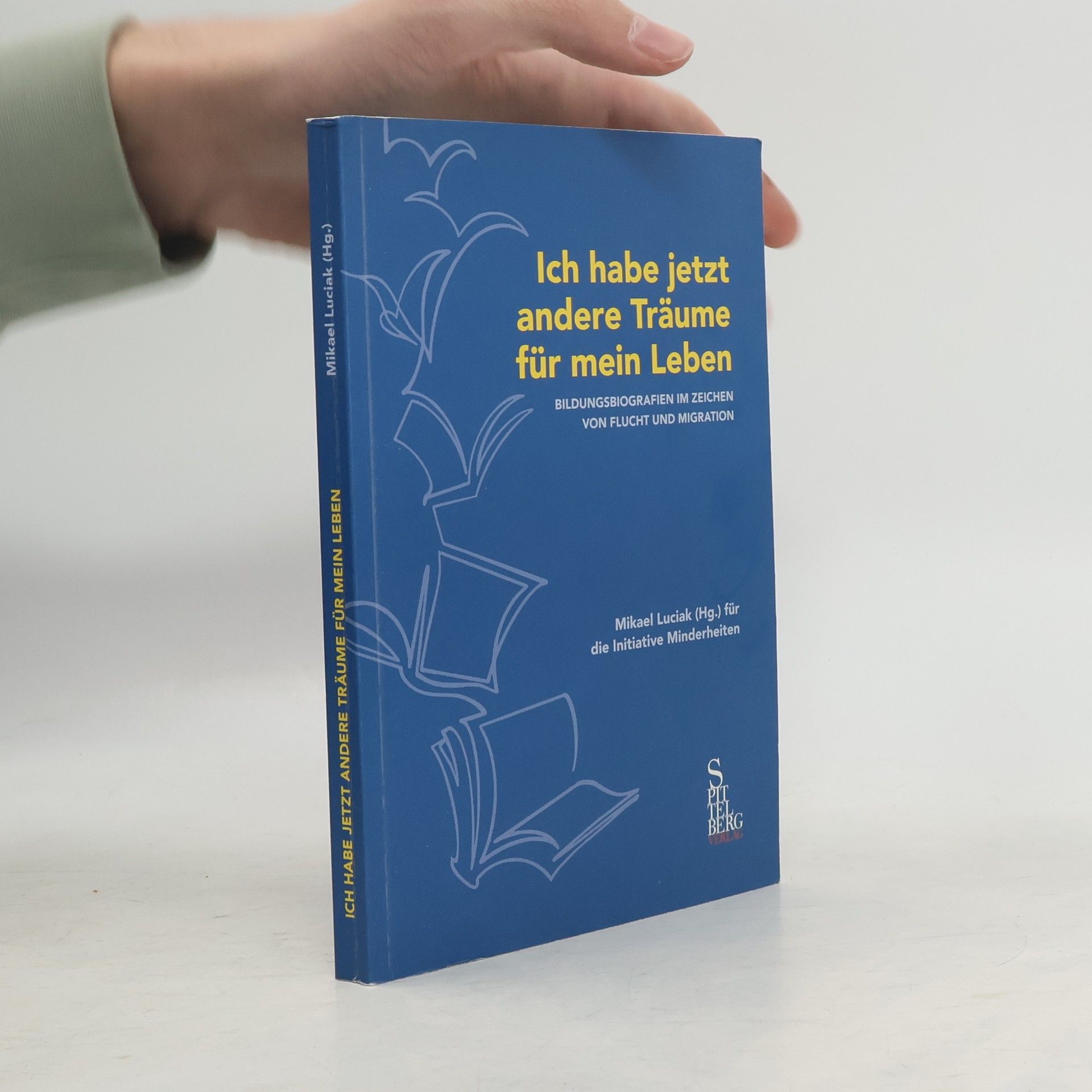 Mikael Luciak Ich habe jetzt andere Träume für mein Leben