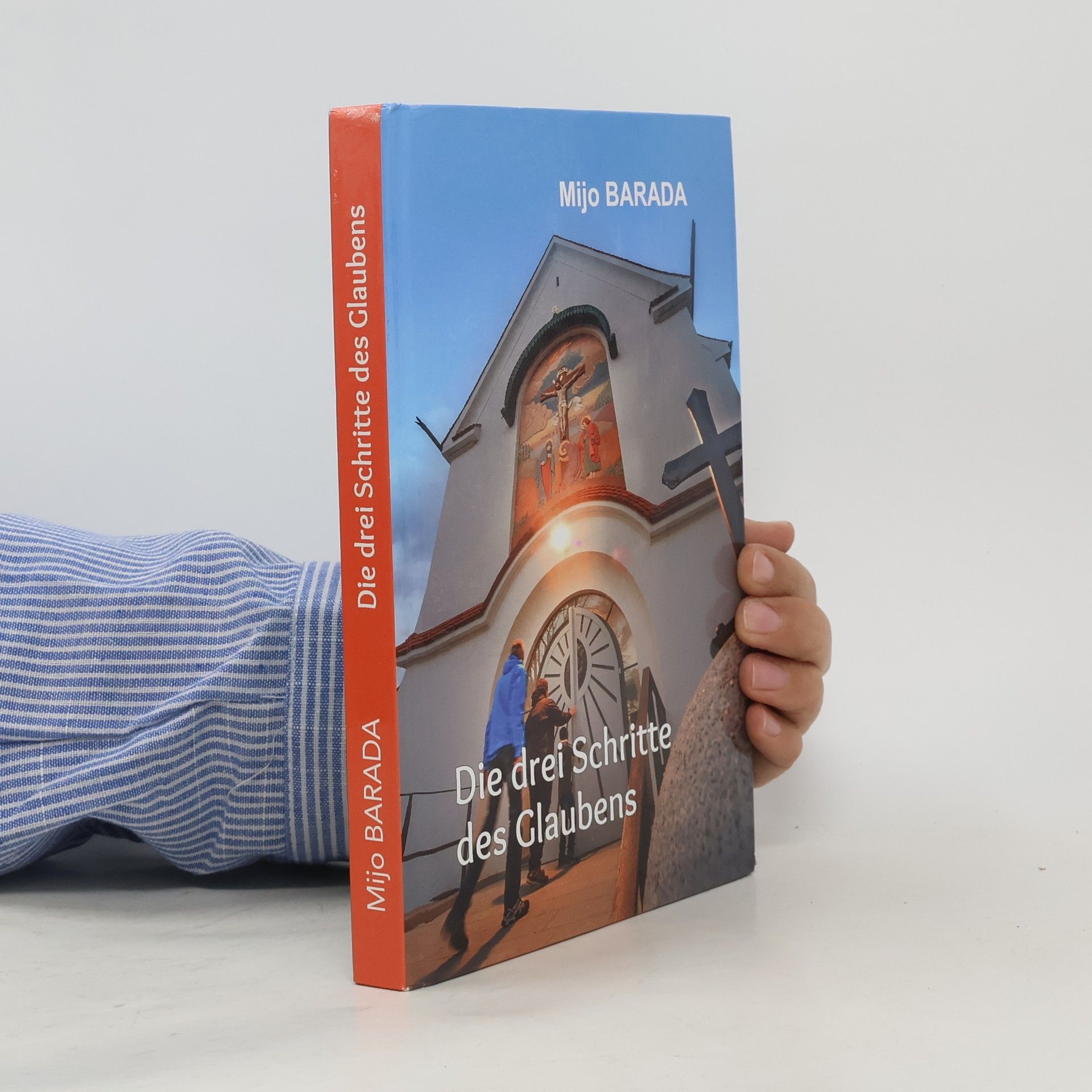 Mijo Barada Die drei Schritte des Glaubens