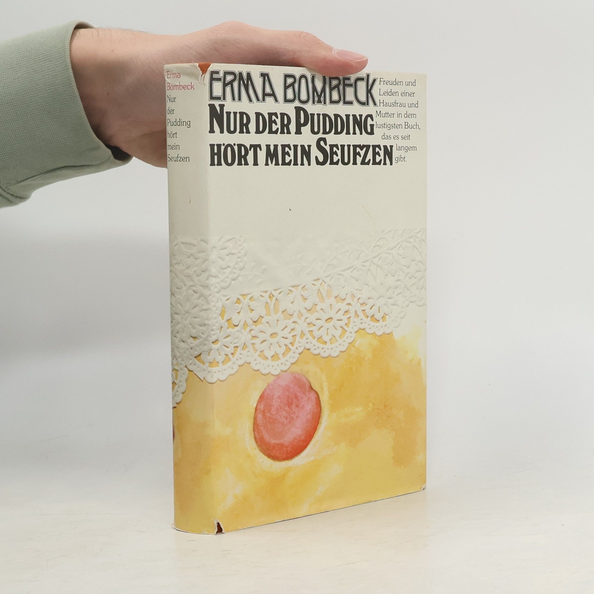 Erma Bombeck Nur der Pudding hört mein Seufzen