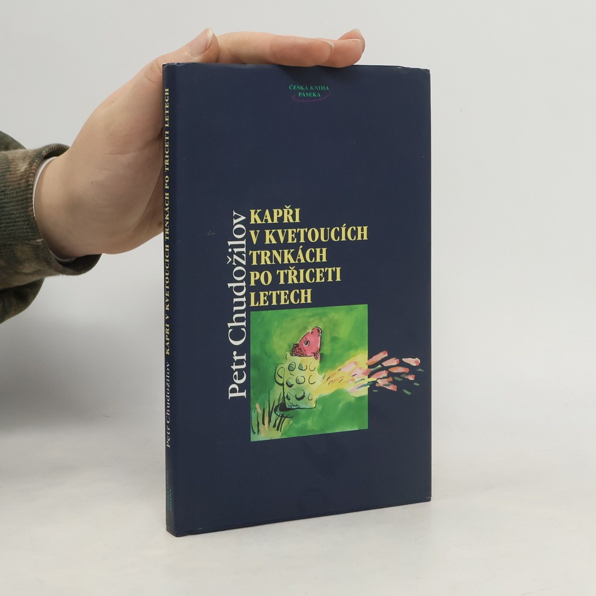 Petr Chudožilov Kapři v kvetoucích trnkách po třiceti letech