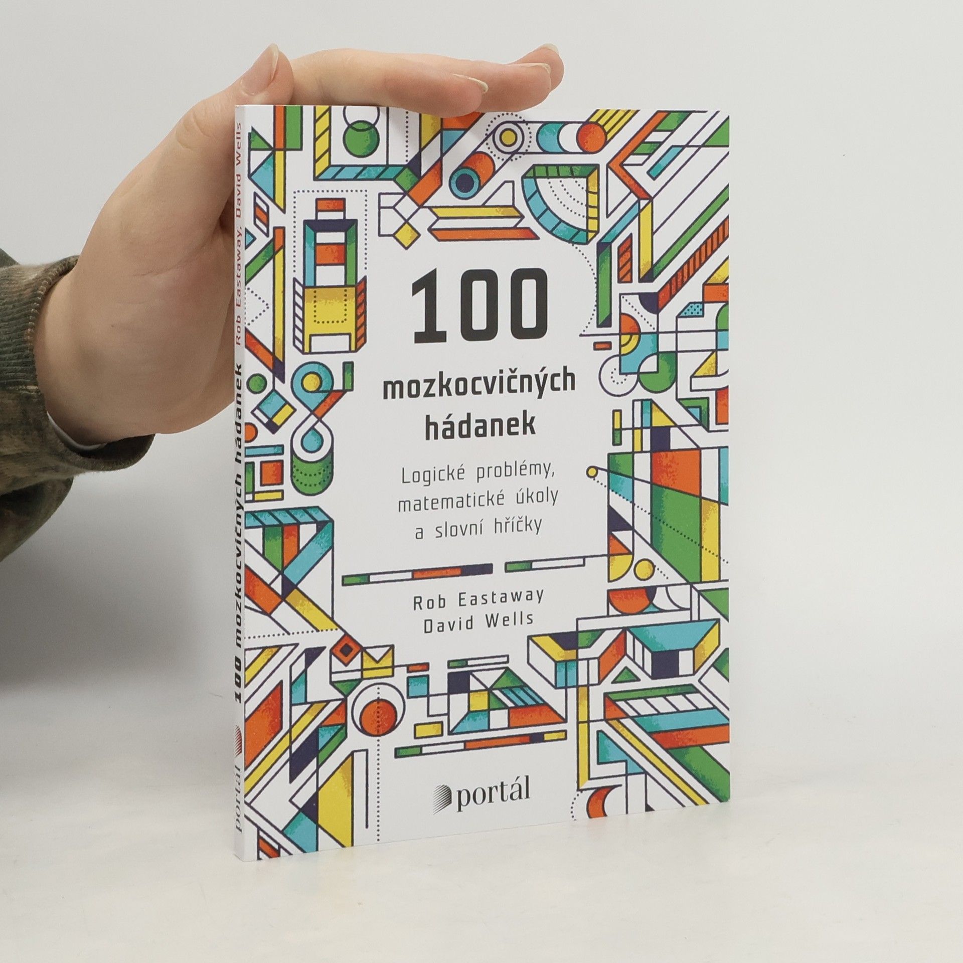 Rob Eastaway 100 mozkocvičných hádanek