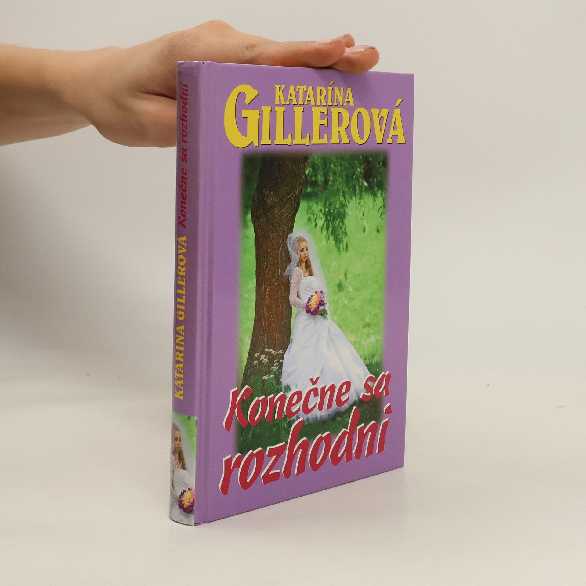 Katarína Gillerová Konečne sa rozhodni