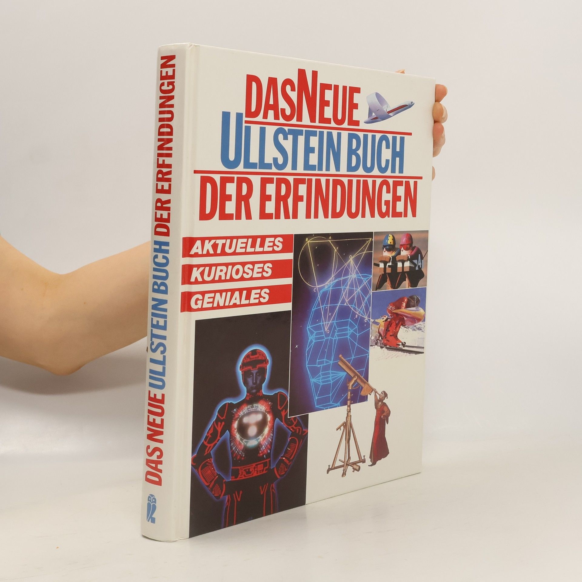 Collectif d'auteurs Das neue Ullstein Buch der Erfindungen. Aktuelles, Kurioses, Geniales