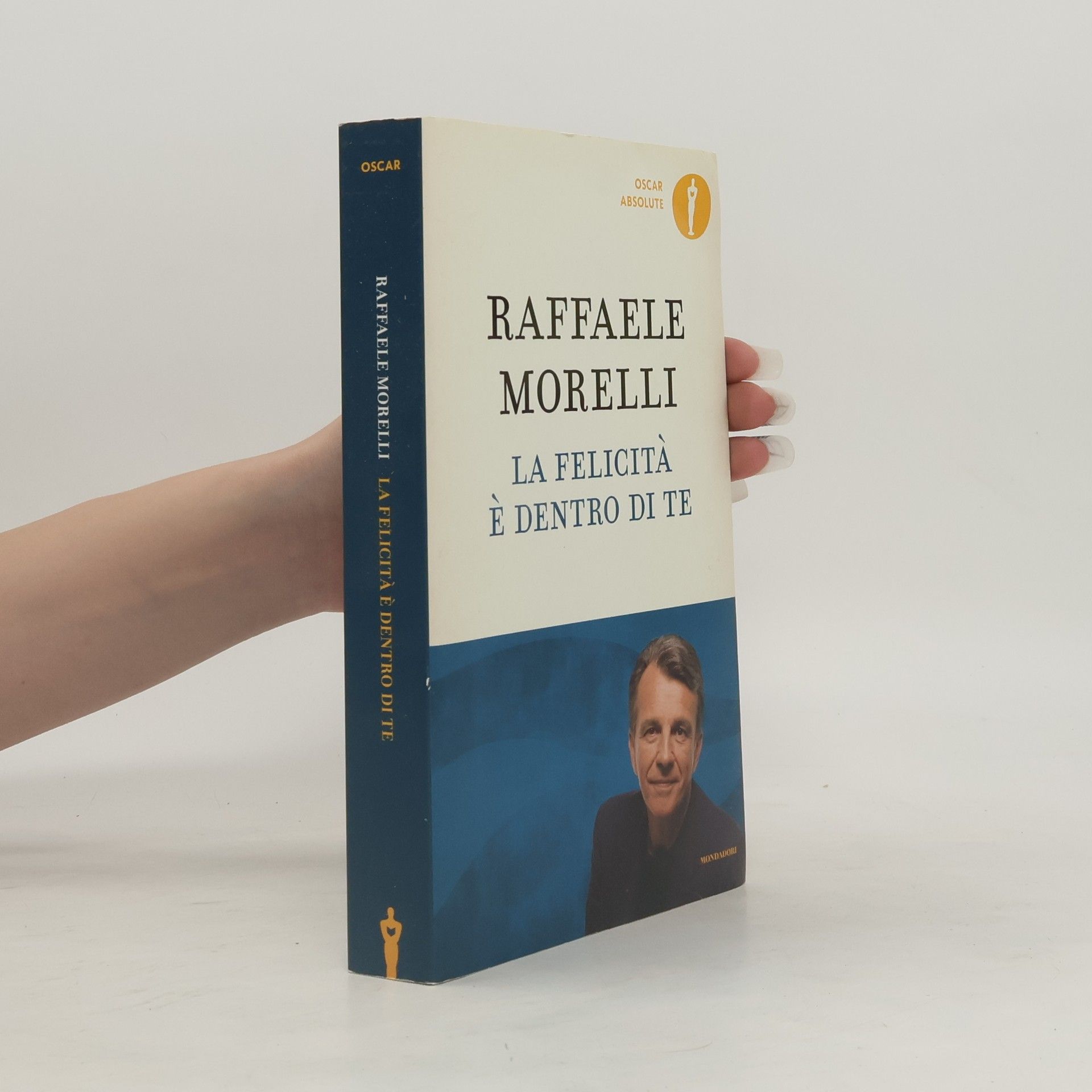 Raffaele Morelli Oscar: La felicità è dentro di te