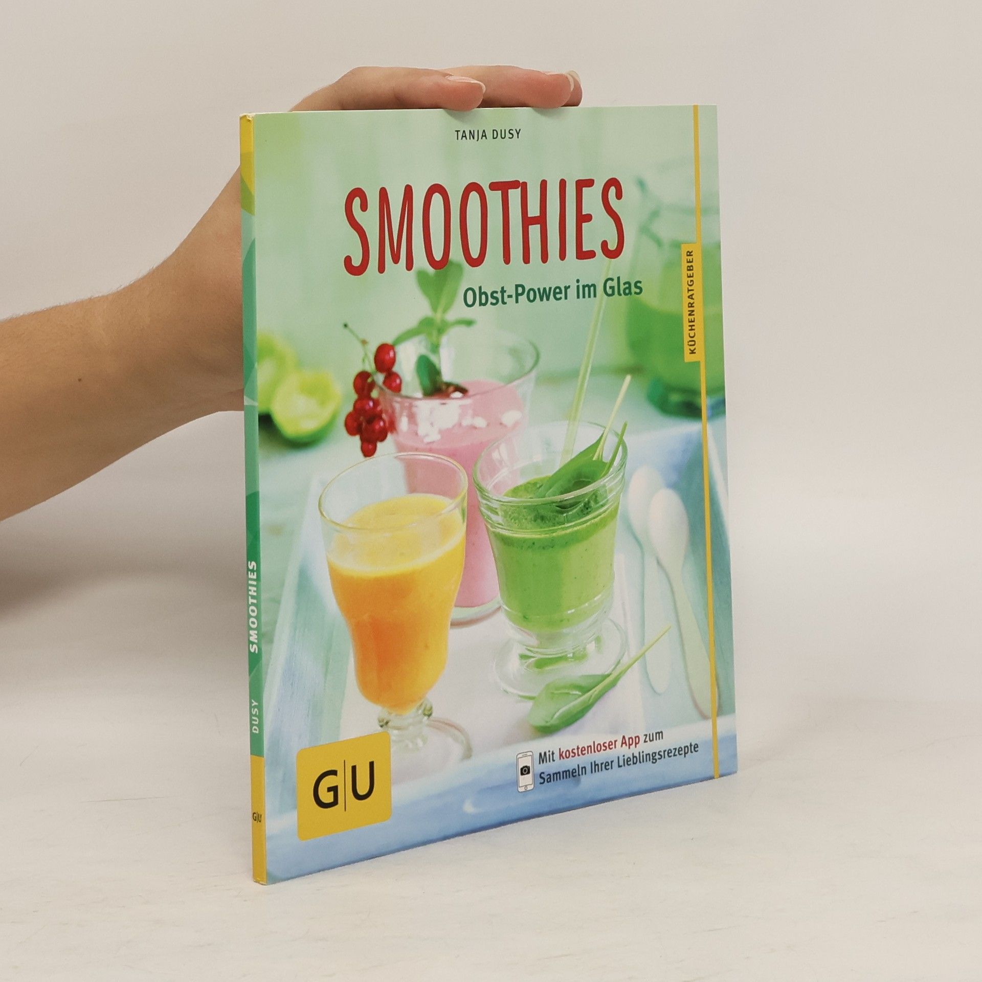 Tanja Dusy Smoothies. Obst-Power im Glas