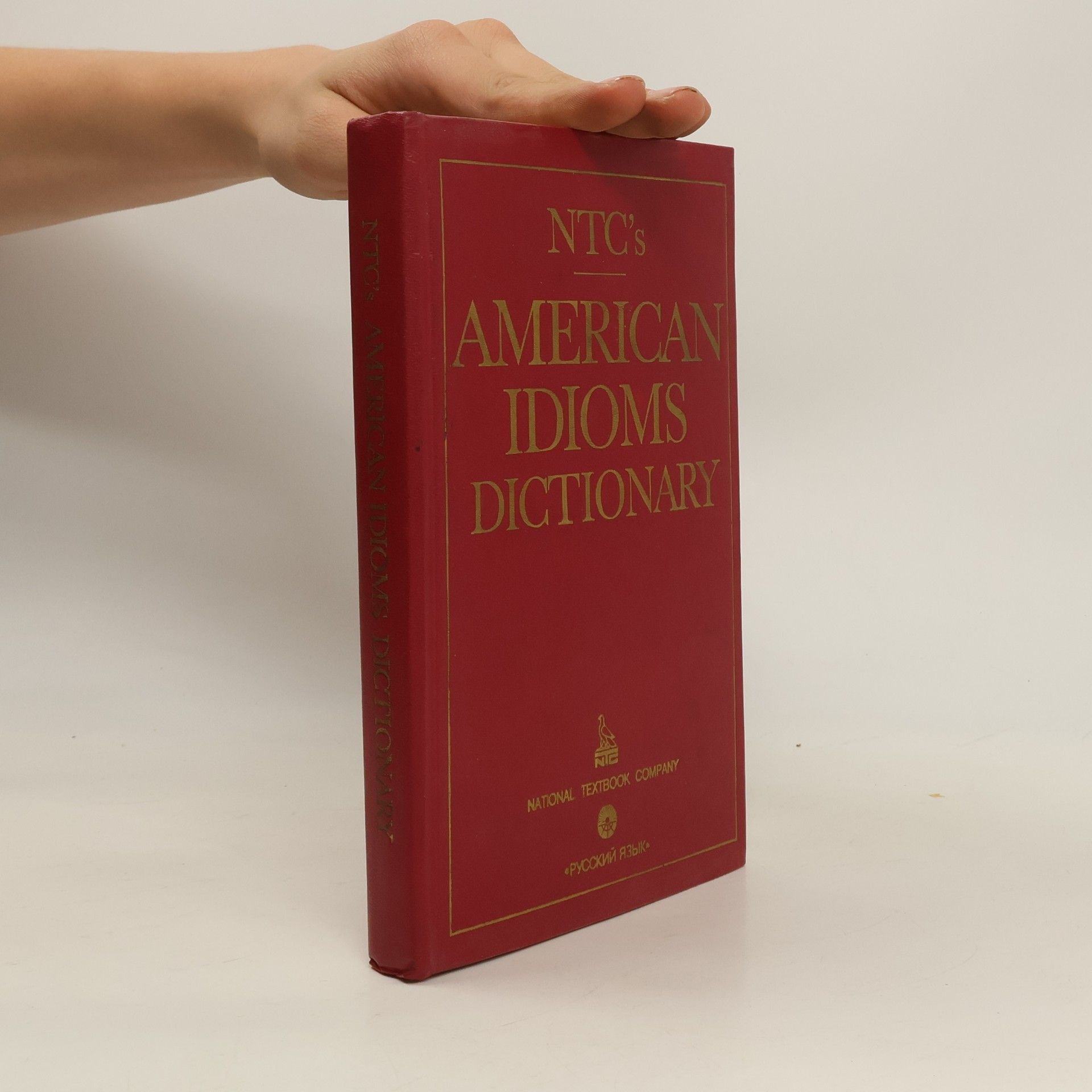 Richard A. Spears NTC's American Idioms Dictionary / Slovar amerikanskih idiom