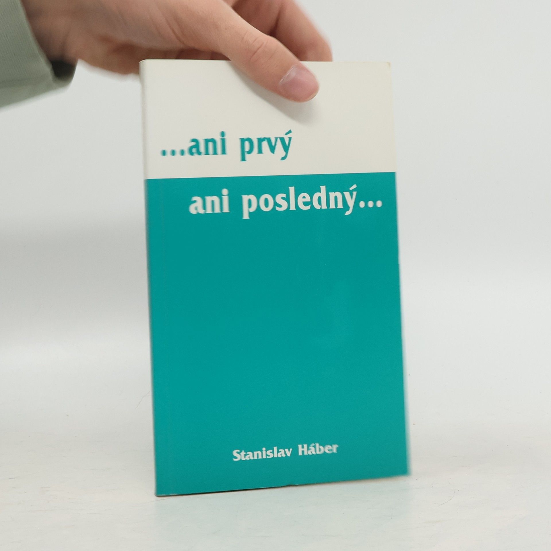 Stanislav Háber Ani prvý ani posledný