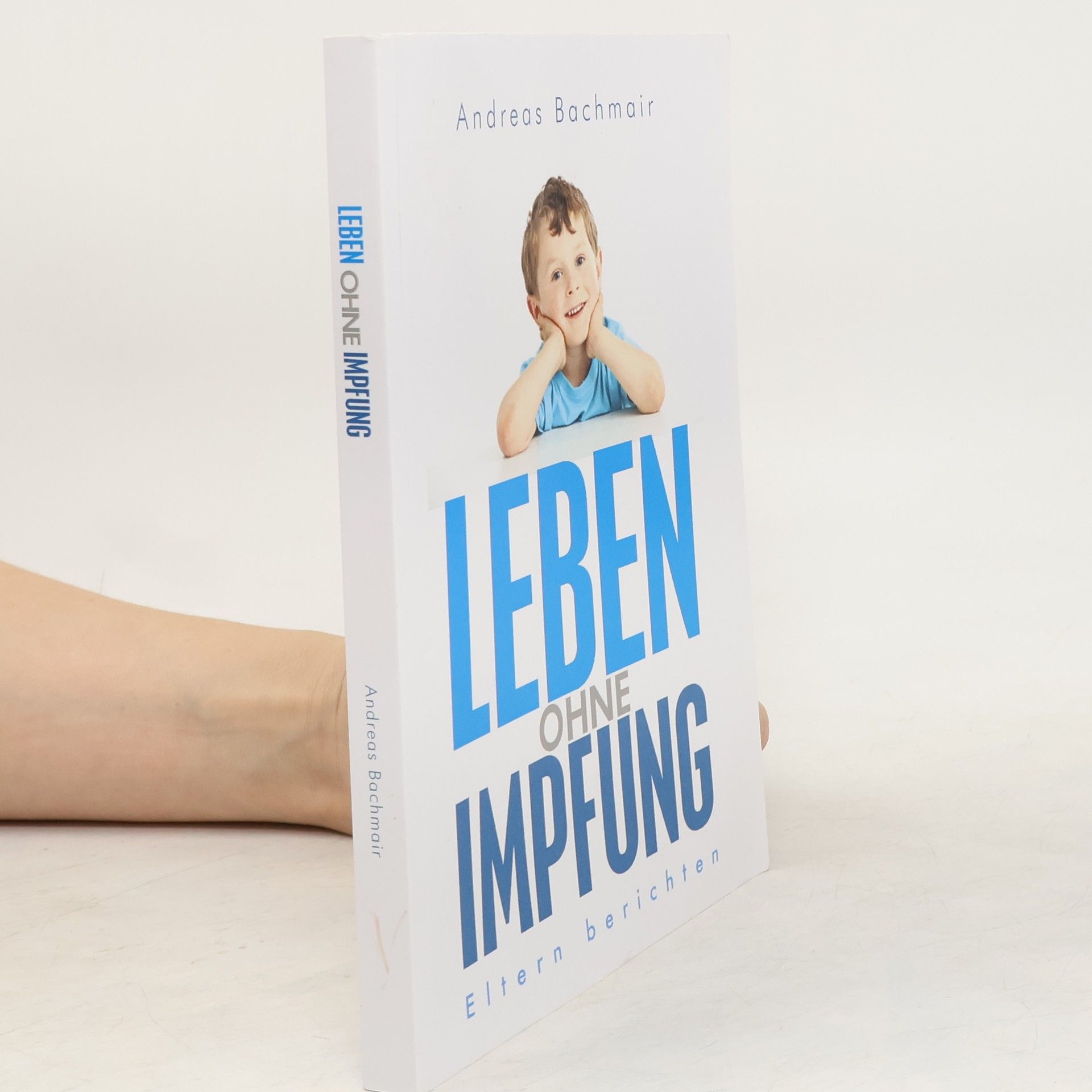 Andreas Bachmair Leben ohne Impfung