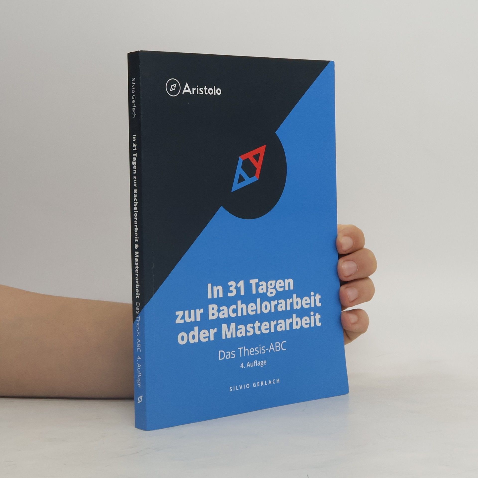 Silvio Gerlach In 31 Tagen zur Bachelorarbeit oder Masterarbeit