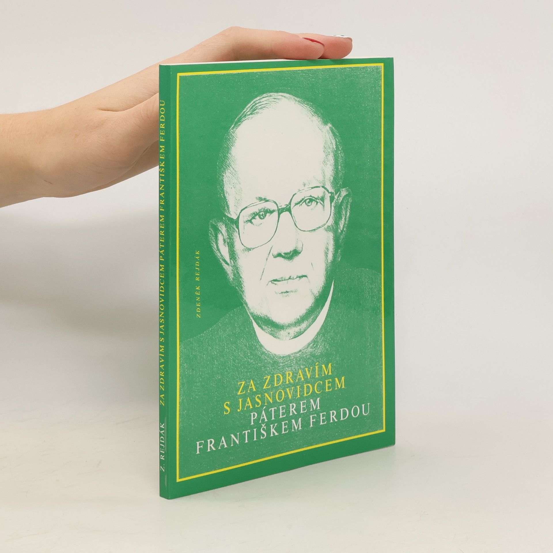 Za zdravím s jasnovidcem páterem Františkem Ferdou