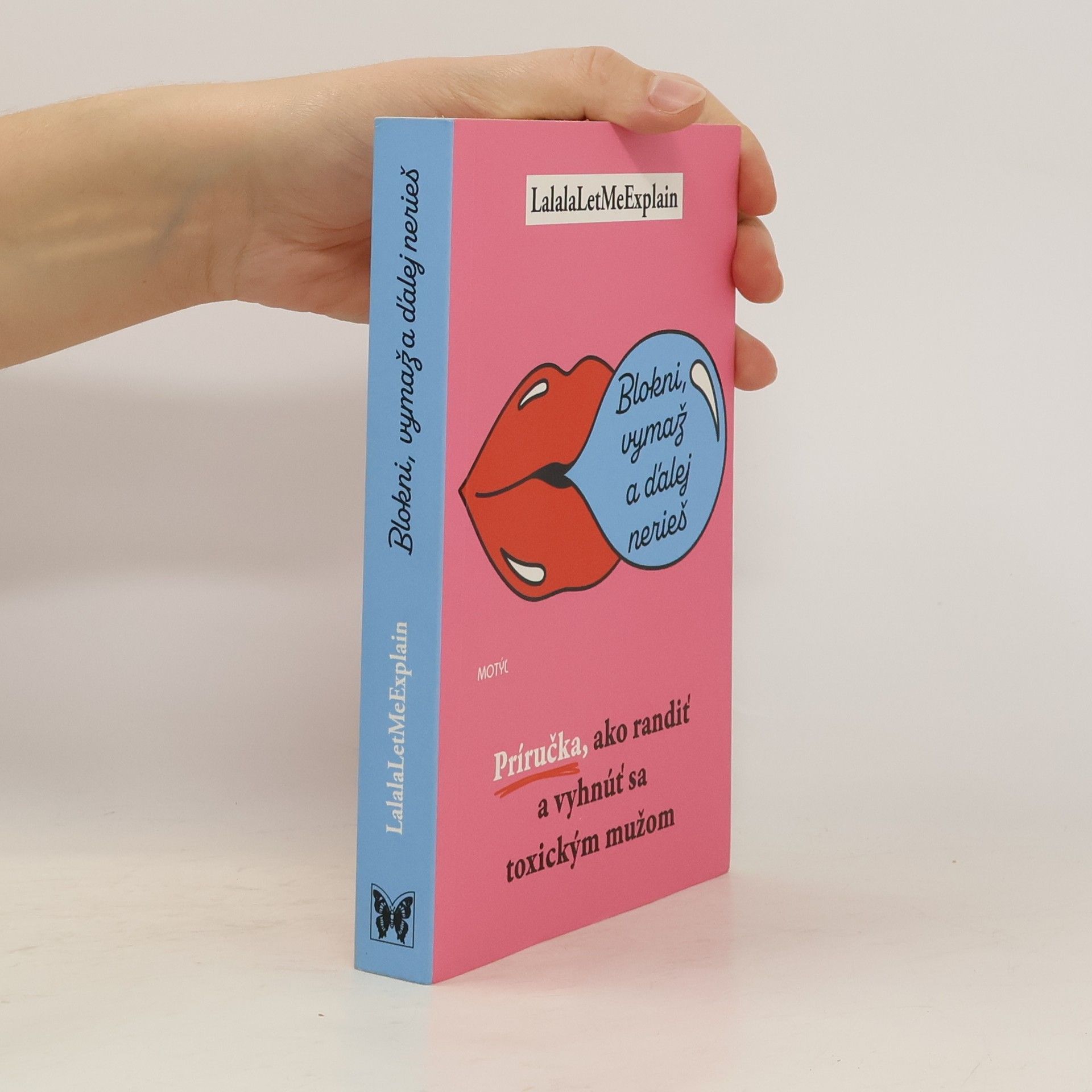 LalalaLetMeExplain Blokni, vymaž a ďalej nerieš