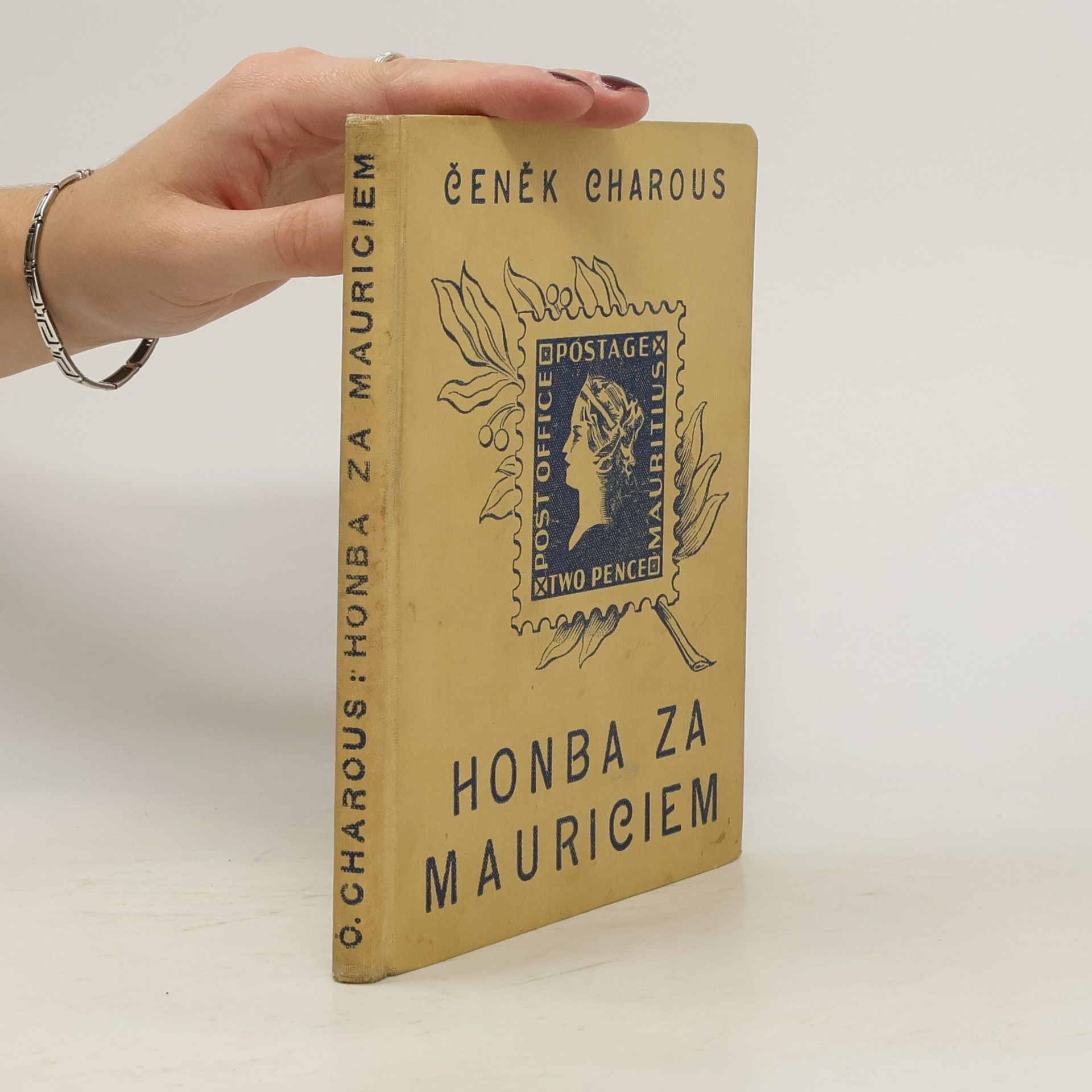 Charous Čeněk Honba za Mauriciem. Co prožil sběratel známek