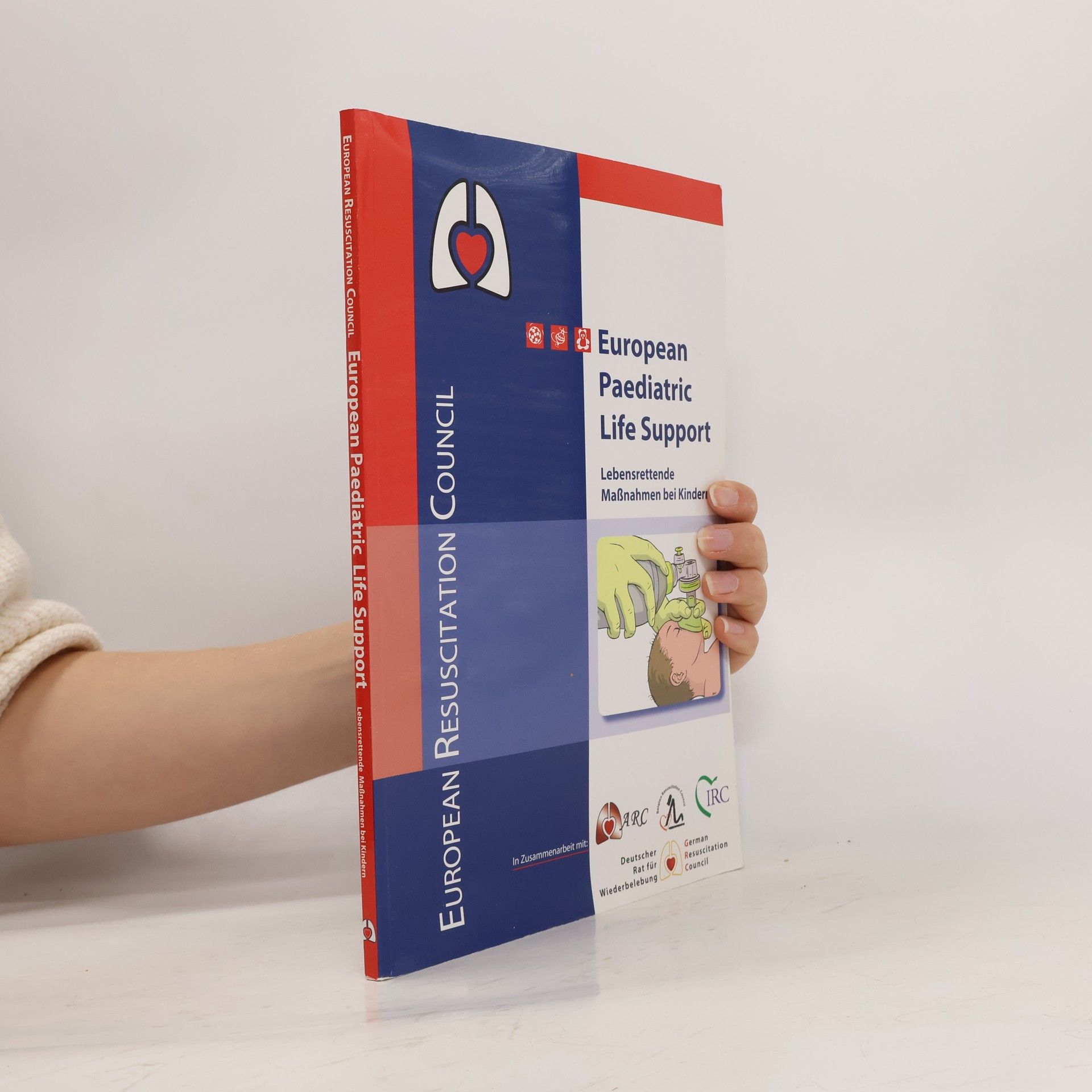 Paolo Biban European Paediatric Life Support. Lebensrettende Maßnahmen bei Kindern