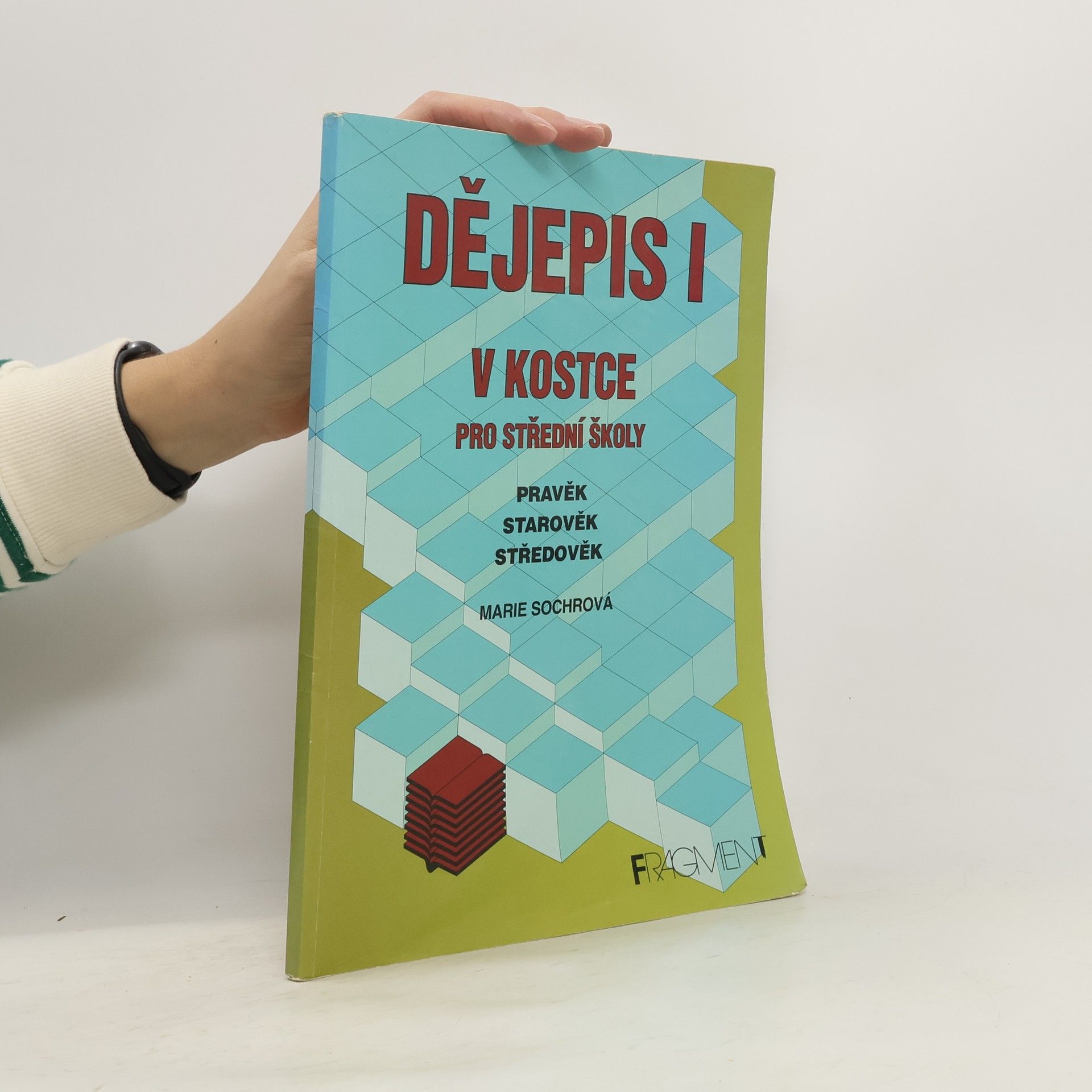 Marie Sochrová Dějepis v kostce pro střední školy I.