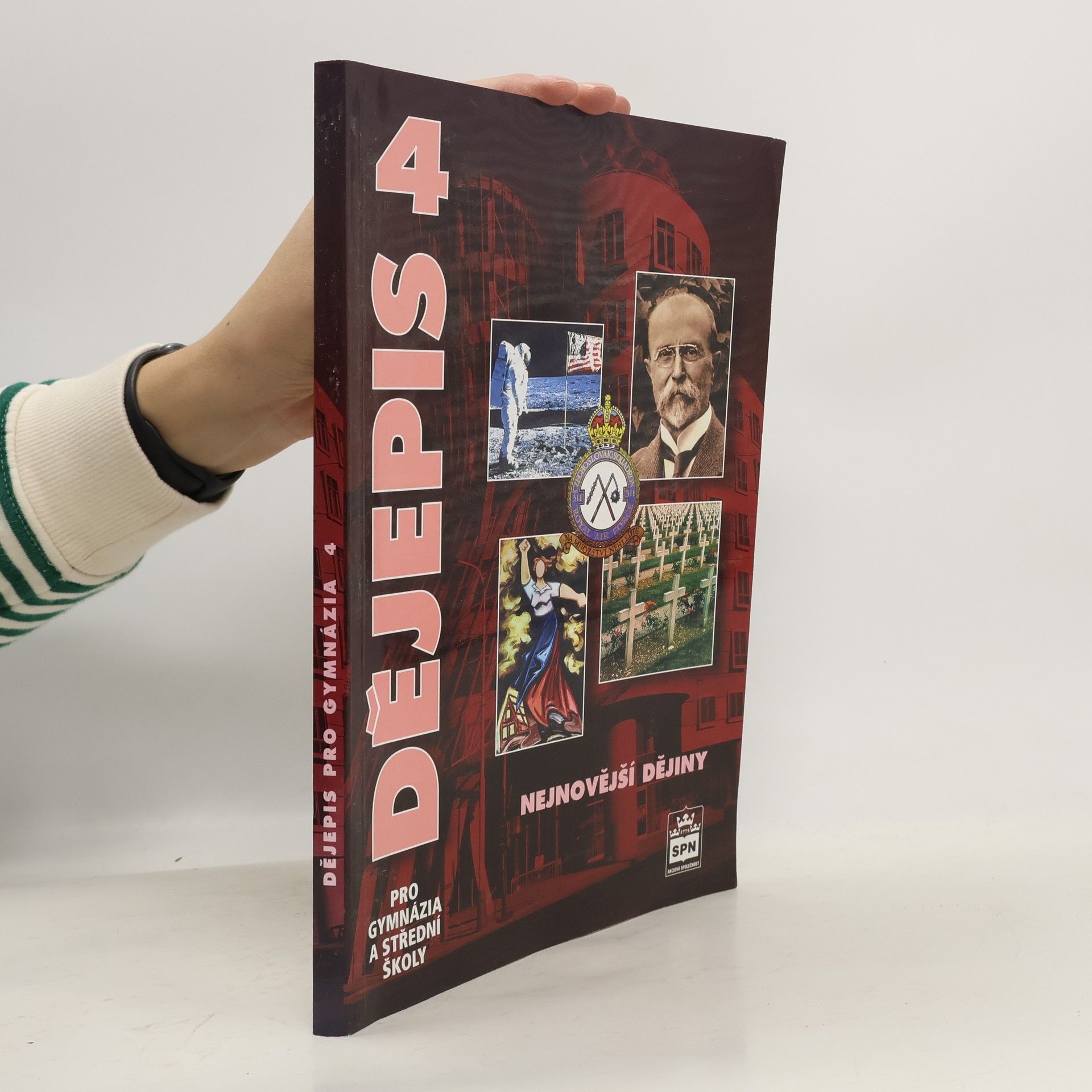 Collectif d'auteurs Dějepis pro gymnázia a střední školy. 4 - Nejnovější dějiny