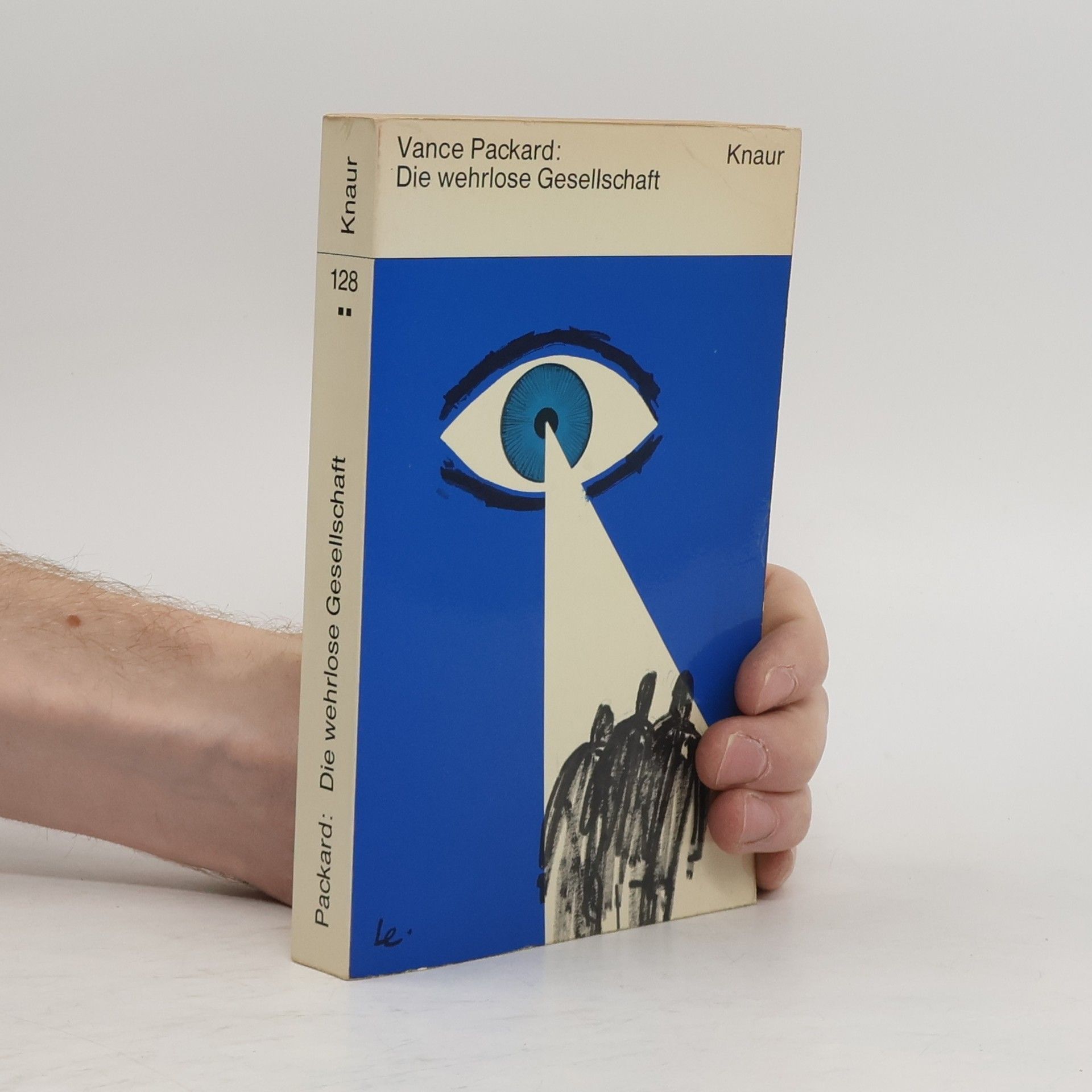 Vance Packard Die wehrlose Gesellchaft