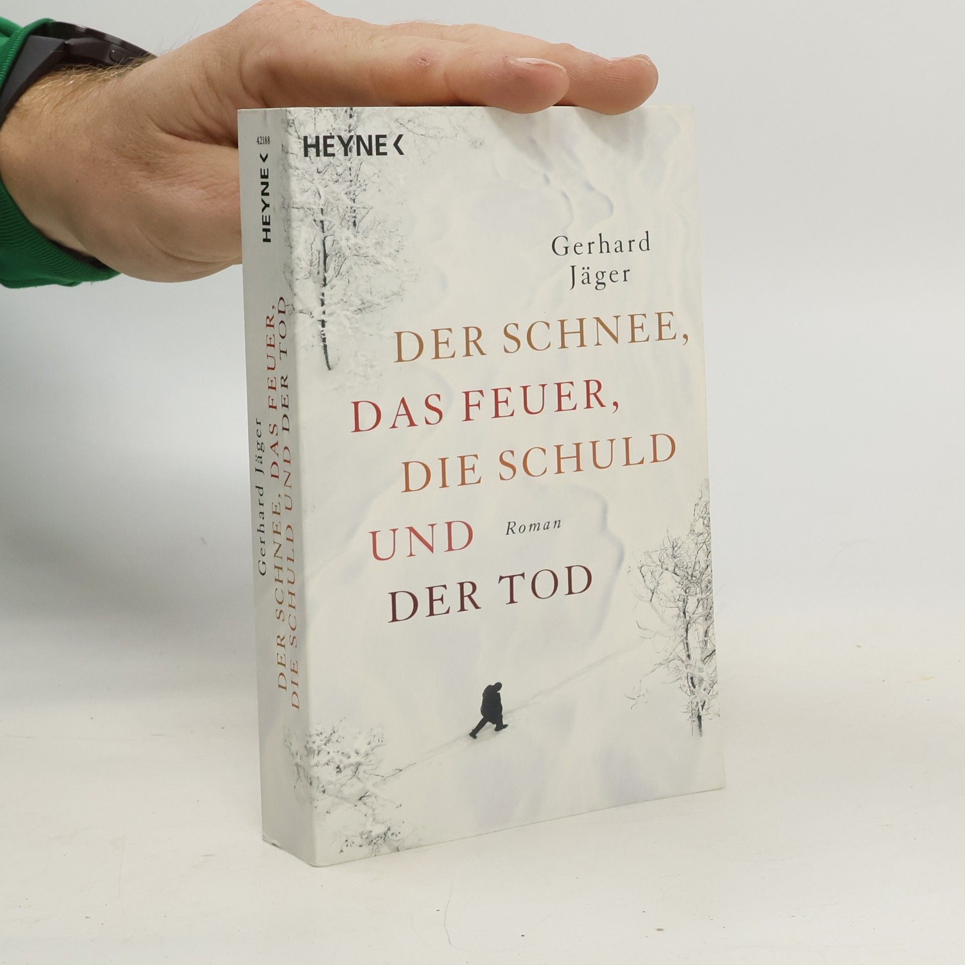 Gerhard Jäger Der Schnee, das Feuer, die Schuld und der Tod