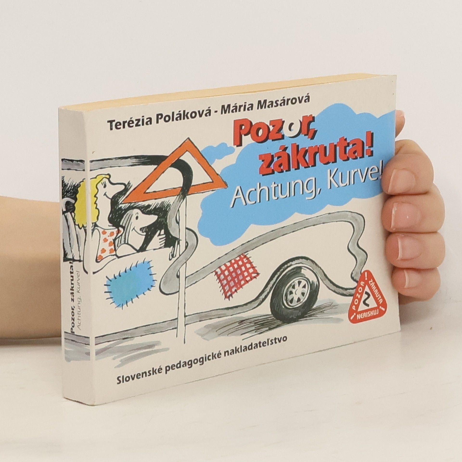 Terézia Poláková Pozor, zákruta!