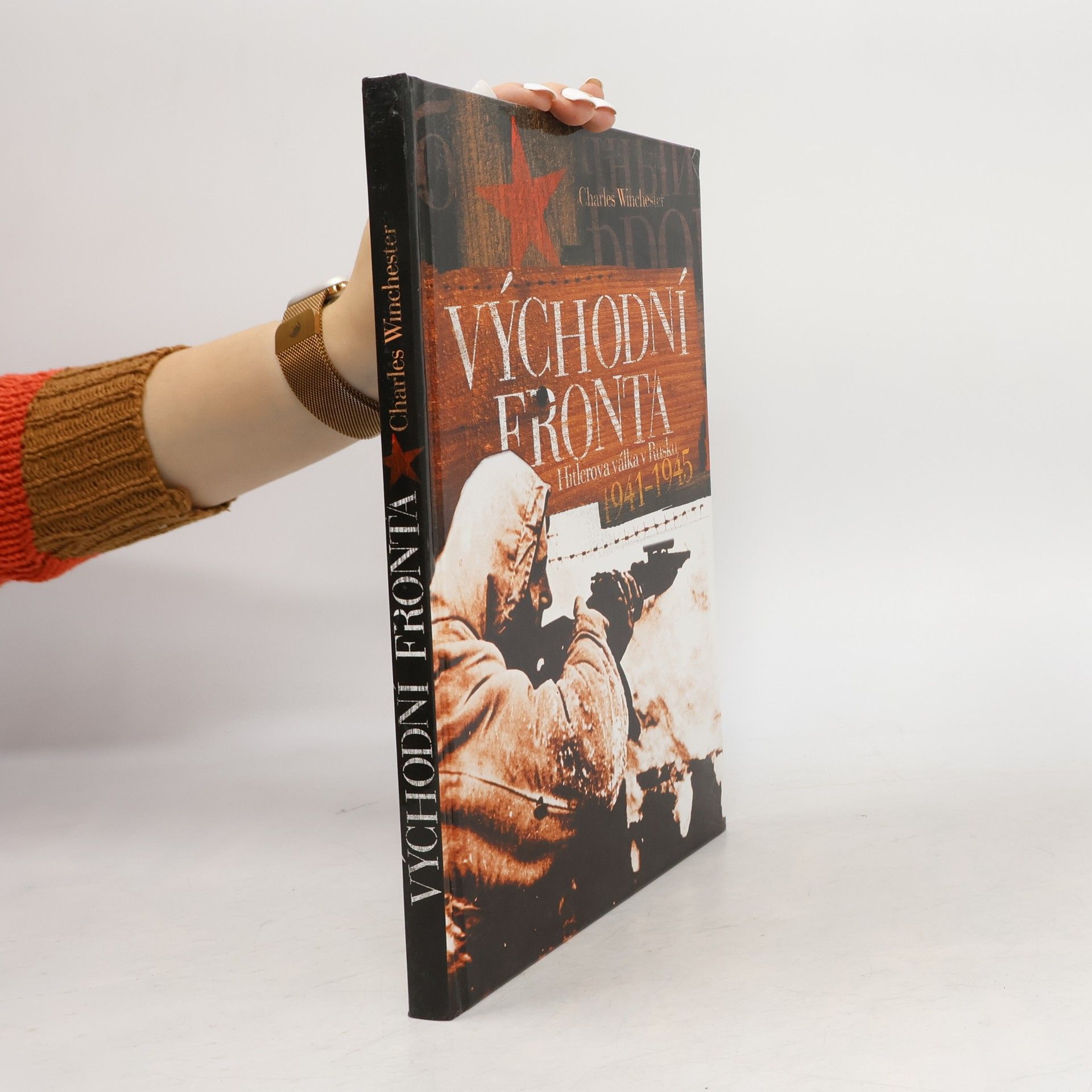Charles Winchester Východní fronta. Hitlerova válka v Rusku 1941-1945