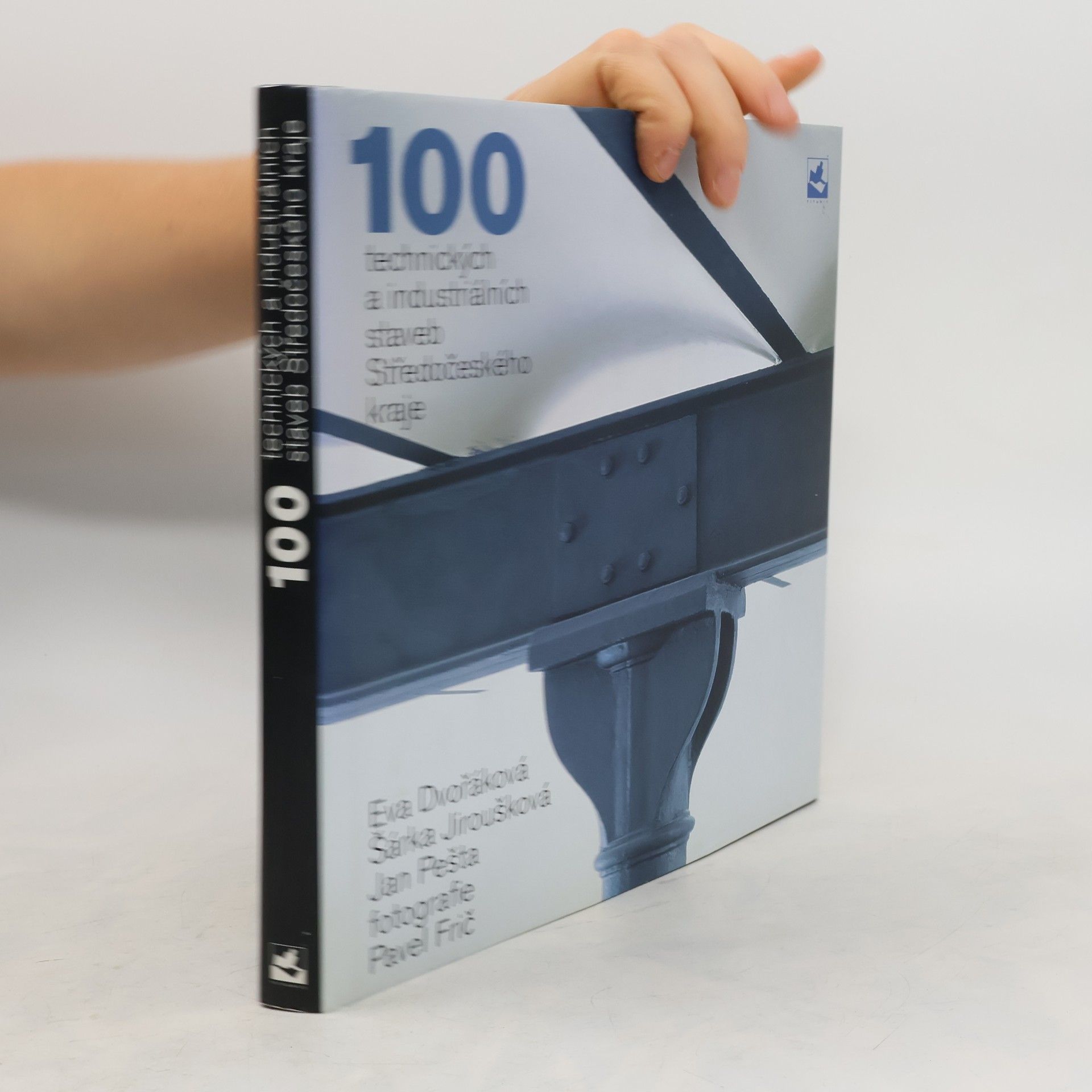 Kolektiv autorů 100 technických a industriálních staveb Středočeského kraje