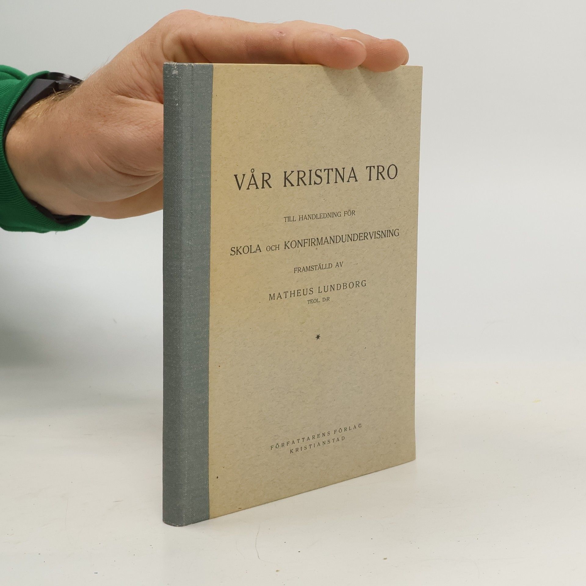 Matheus Lundborg Vår kristna tro