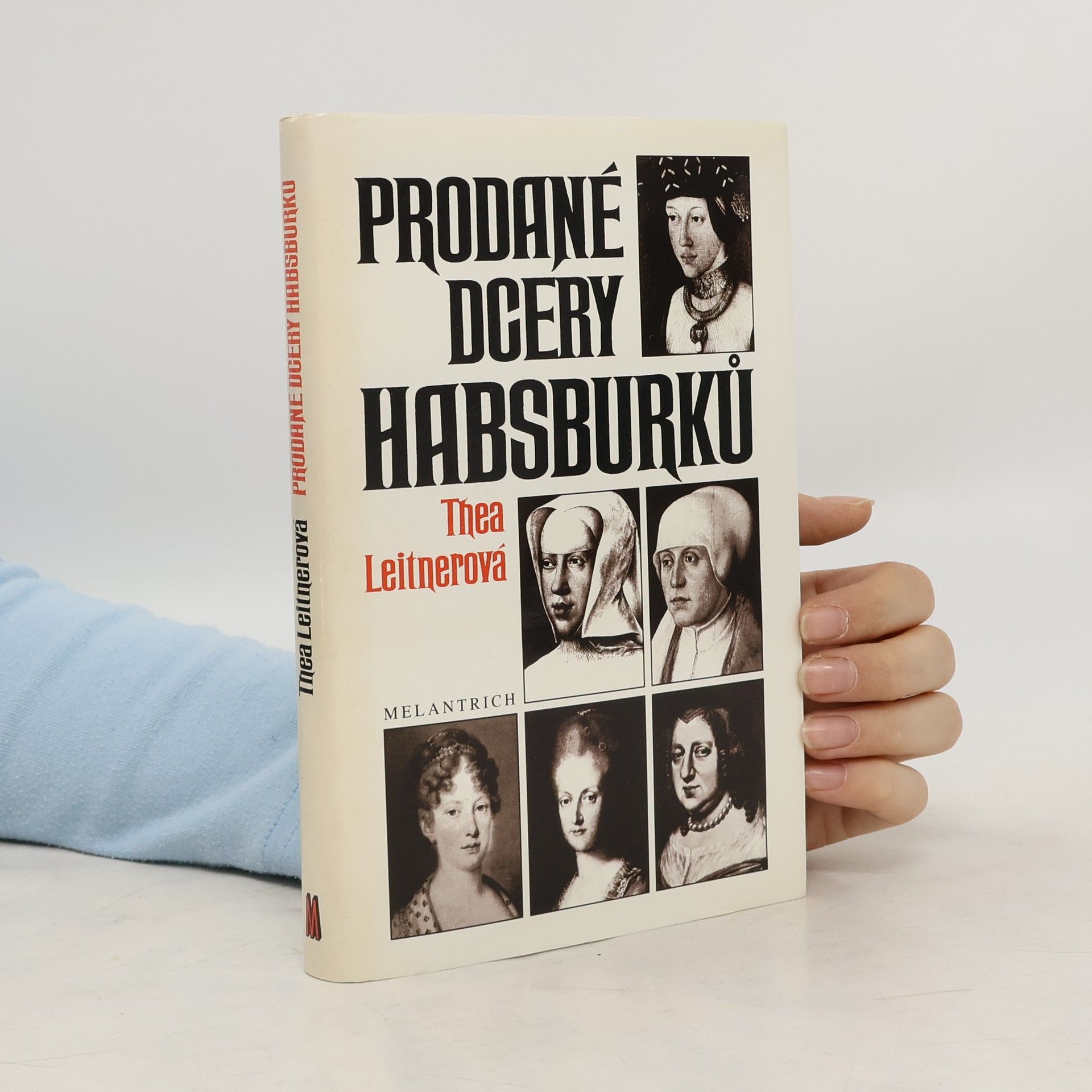 Thea Leitner Prodané dcery Habsburků