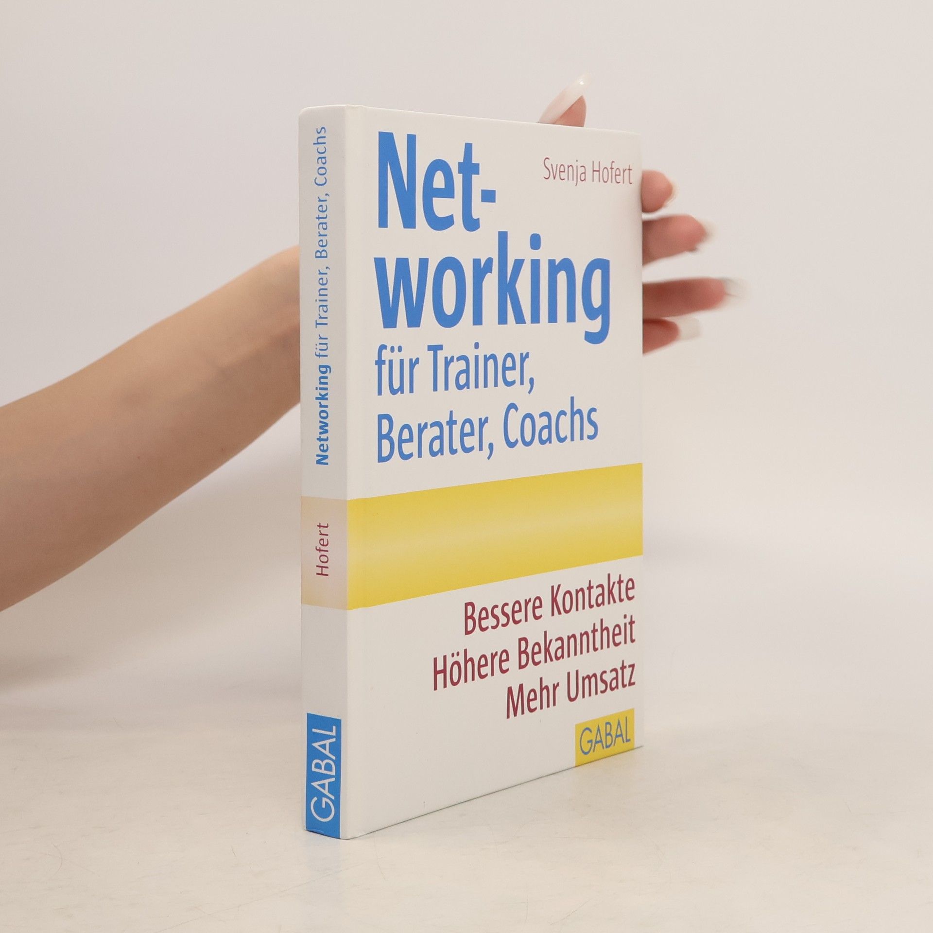 Svenja Hofert Networking für Trainer, Berater, Coachs