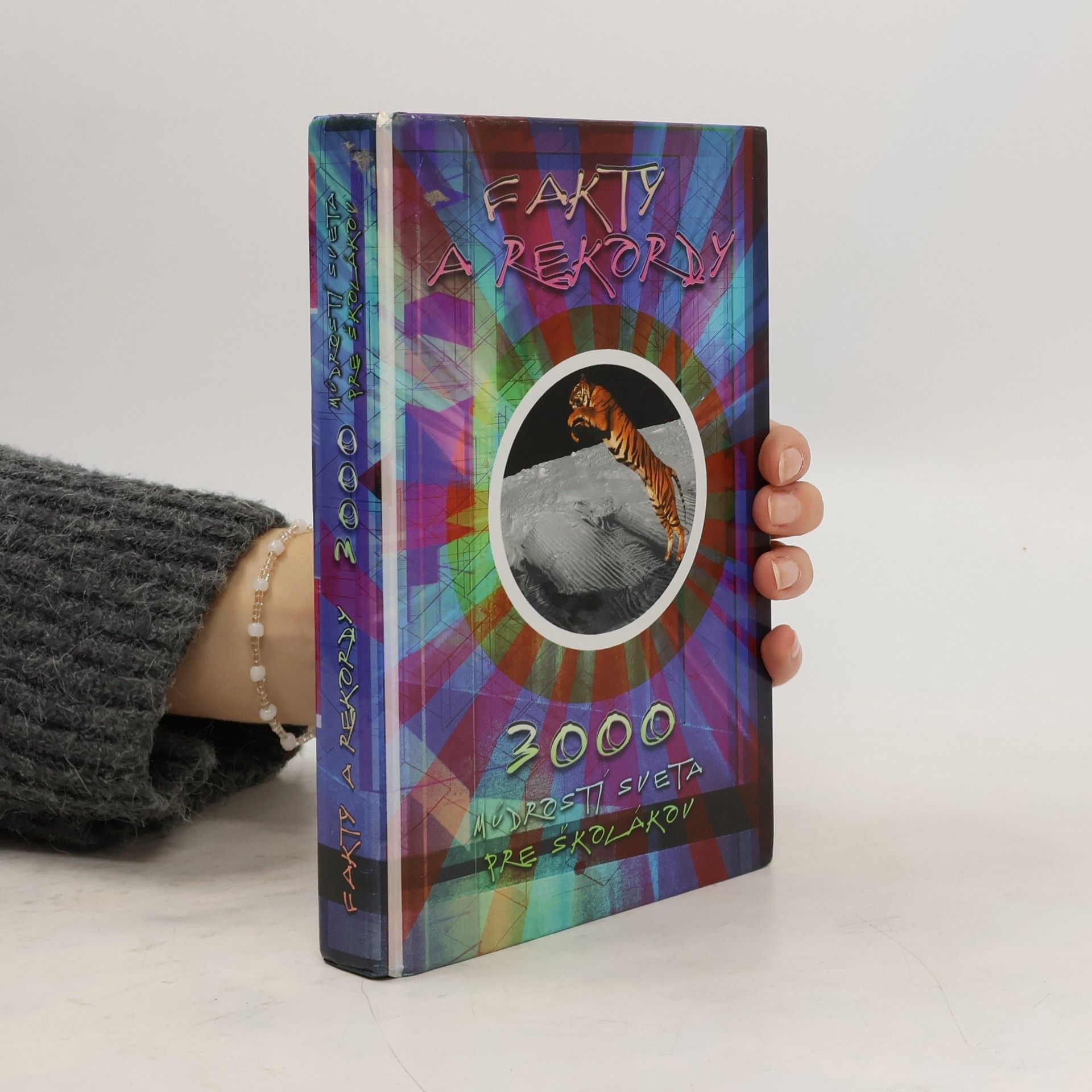 Kolektiv autorů Fakty a rekordy : 3000 múdrostí sveta pre školákov