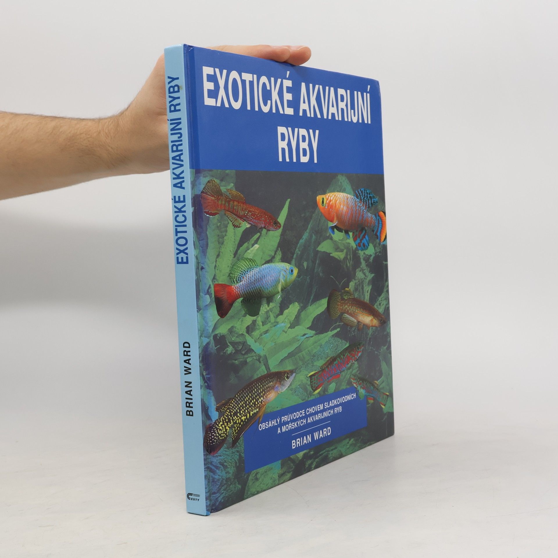 Brian Ward Exotické akvarijní ryby