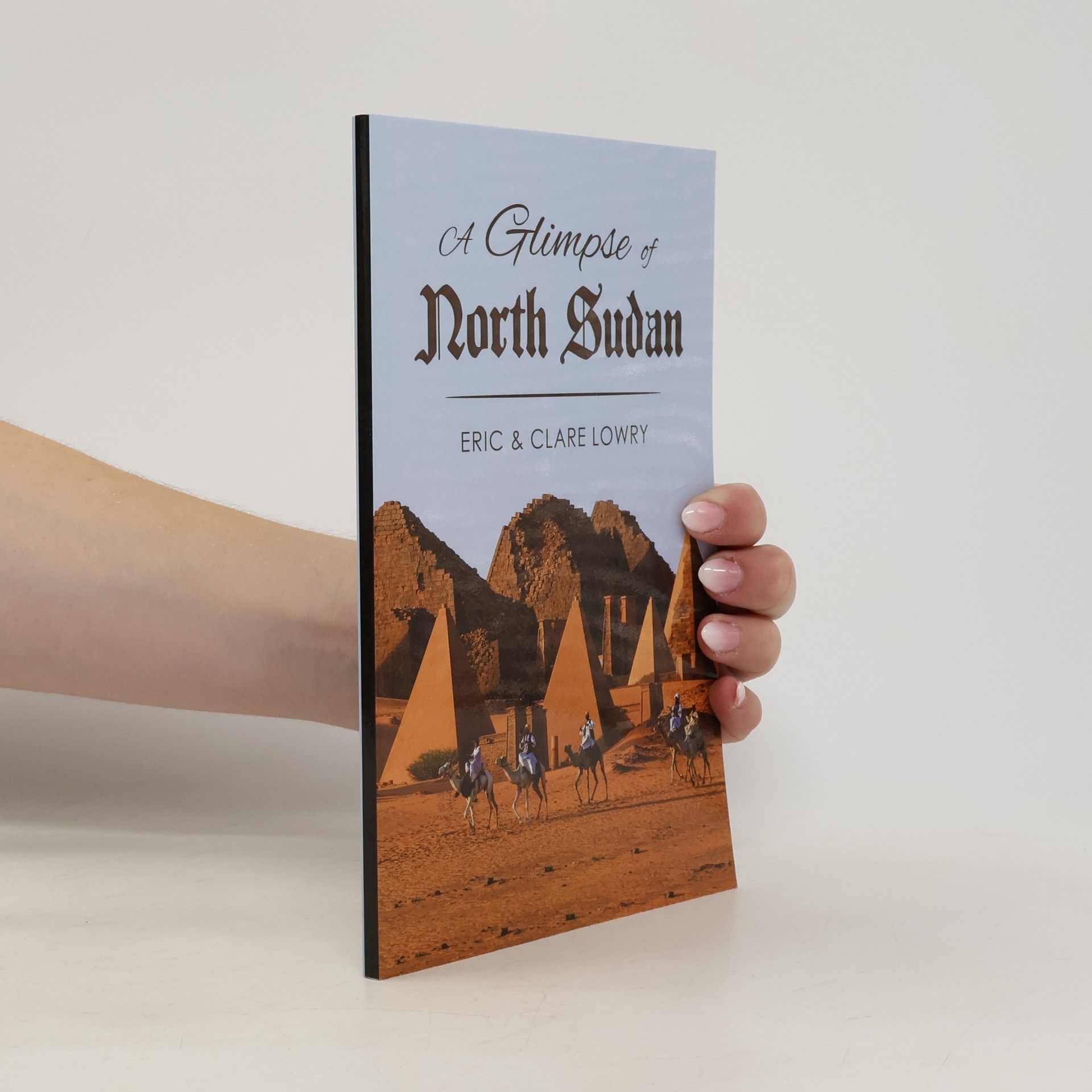 Eric and Clare Lowry A Glimpse of North Sudan