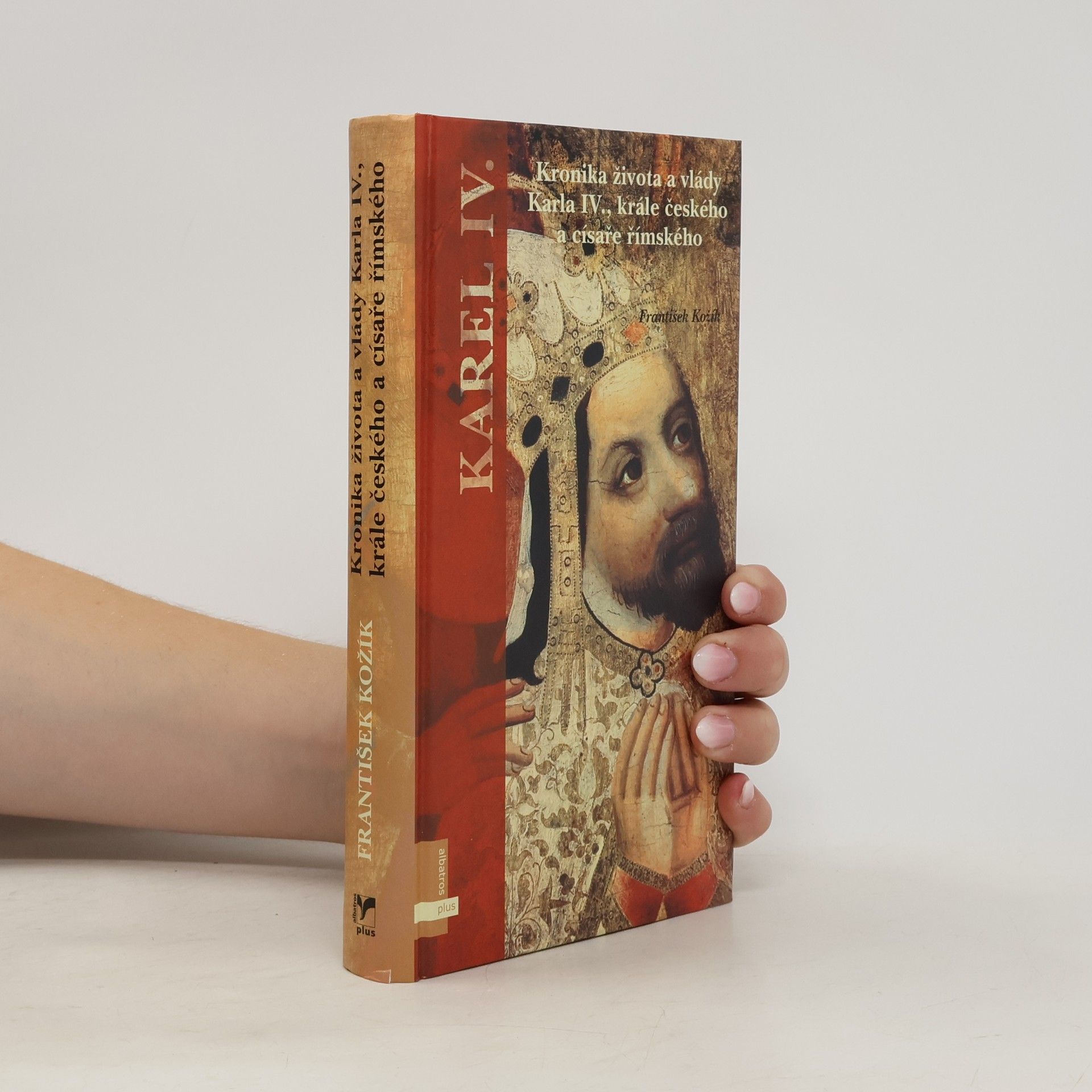 František Kožík Kronika života a vlády Karla IV., krále českého a císaře římského