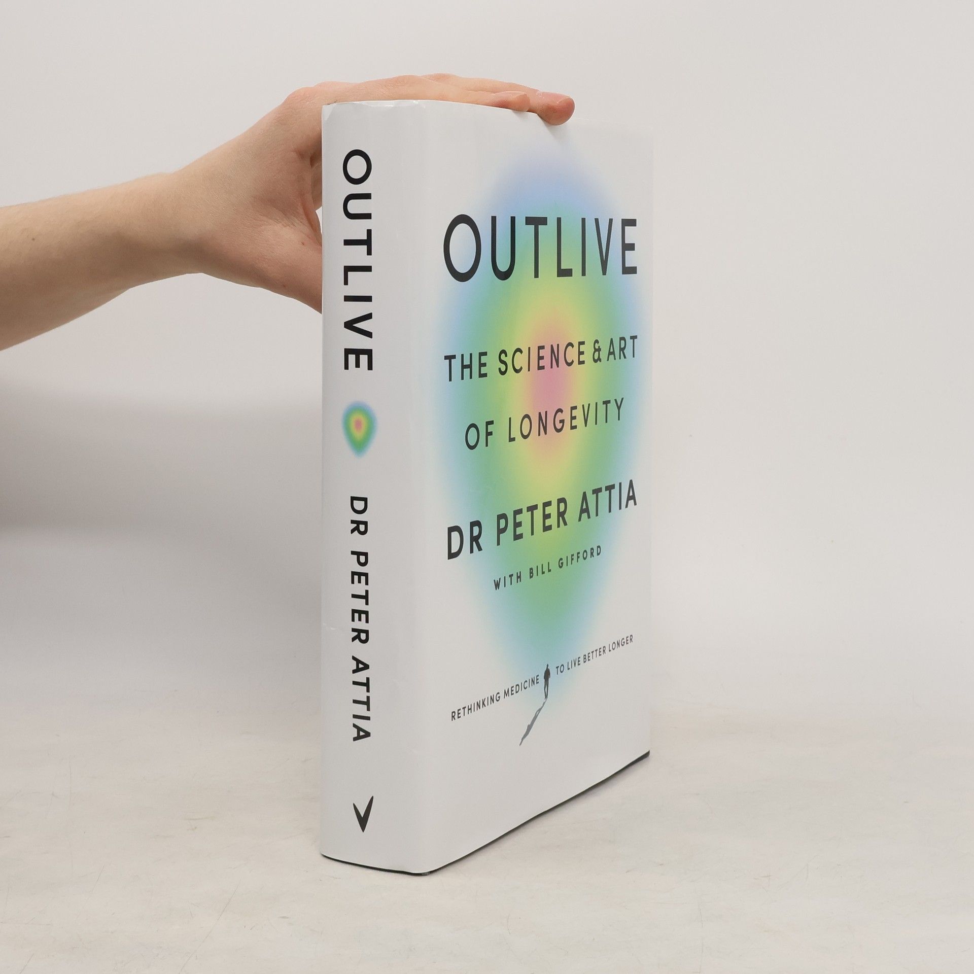 Peter Attia Outlive : the Science & Art of Longevity