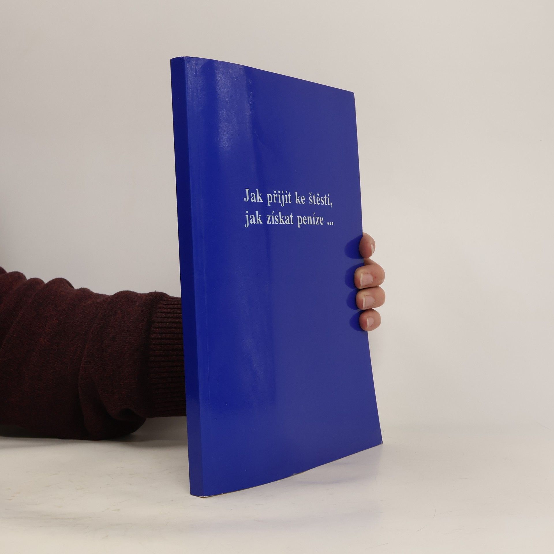 Daniel Clemon Jak přijít ke štěstí, jak získat peníze...