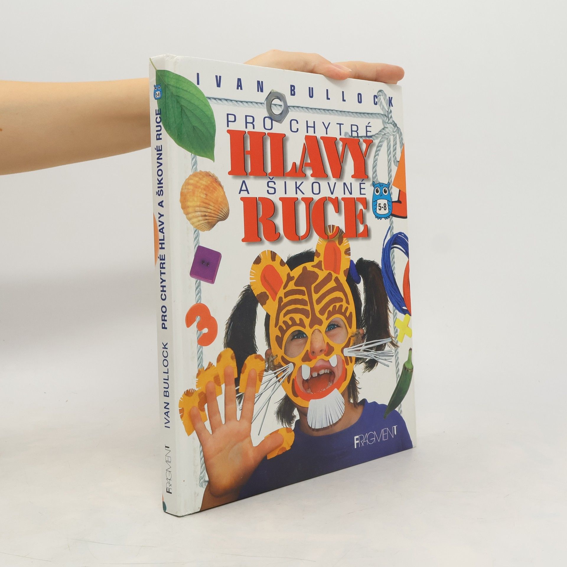 Ivan Bullock Pro chytré hlavy a šikovné ruce