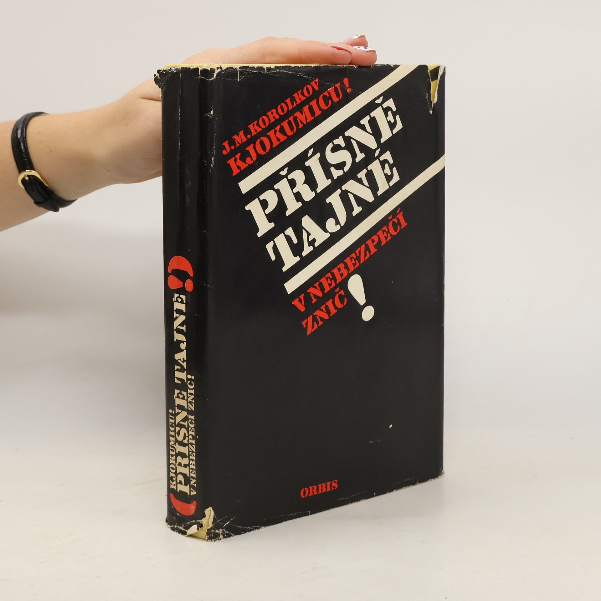 Jurij Michaljovič Korolkov Kjokumicu! Přísně tajné, v nebezpečí znič!