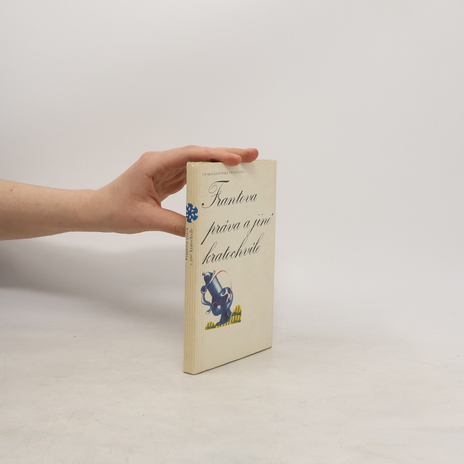 Jan Kudláček Frantova práva a jiné kratochvíle