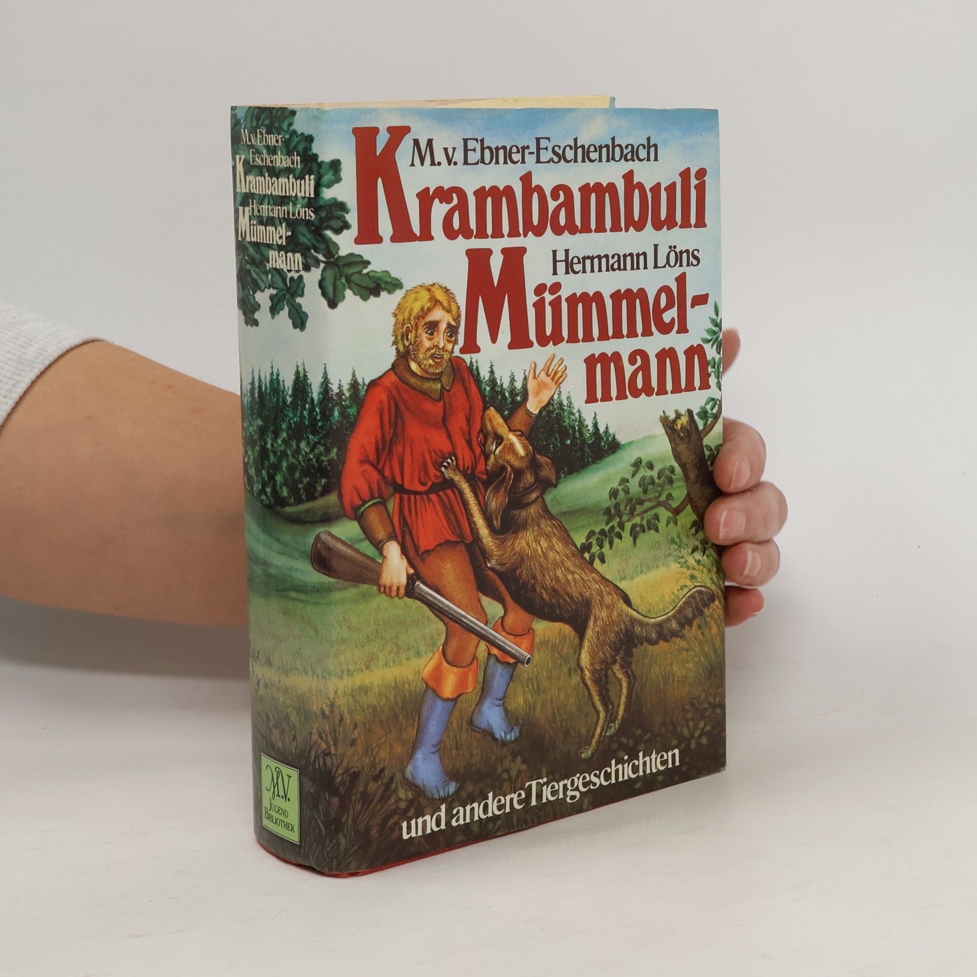 Marie von Ebner-Eschenbach Krambambuli. Mümmelmann